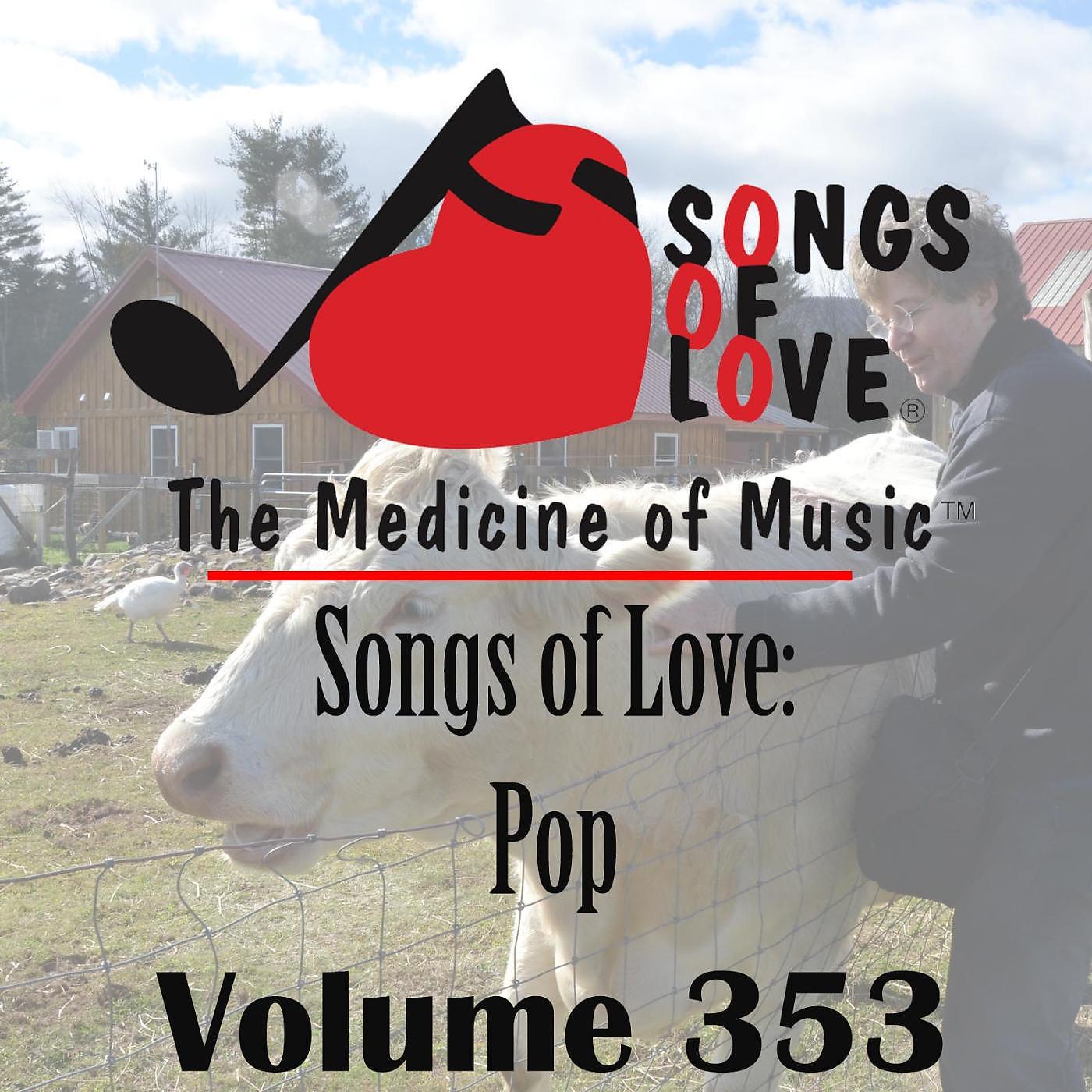 Постер альбома Songs of Love: Pop, Vol. 353