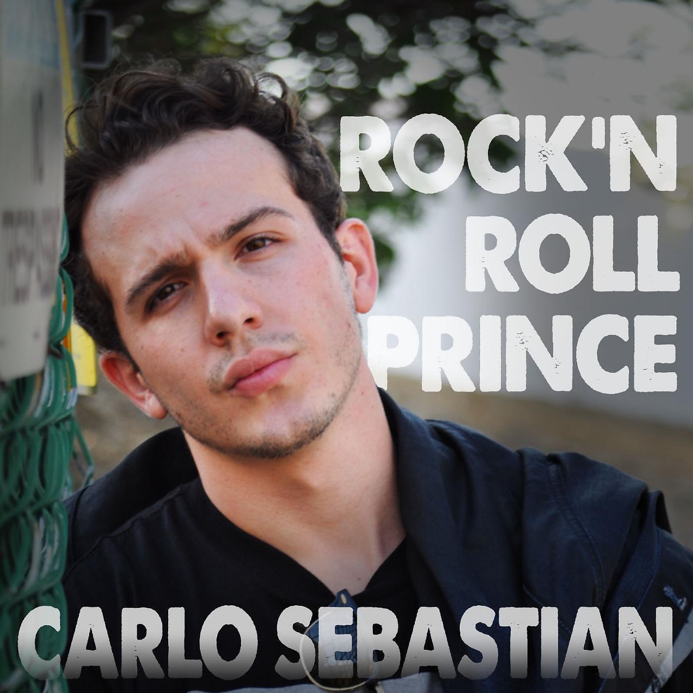 Carlo Sebastian - Rock'n Roll Prince