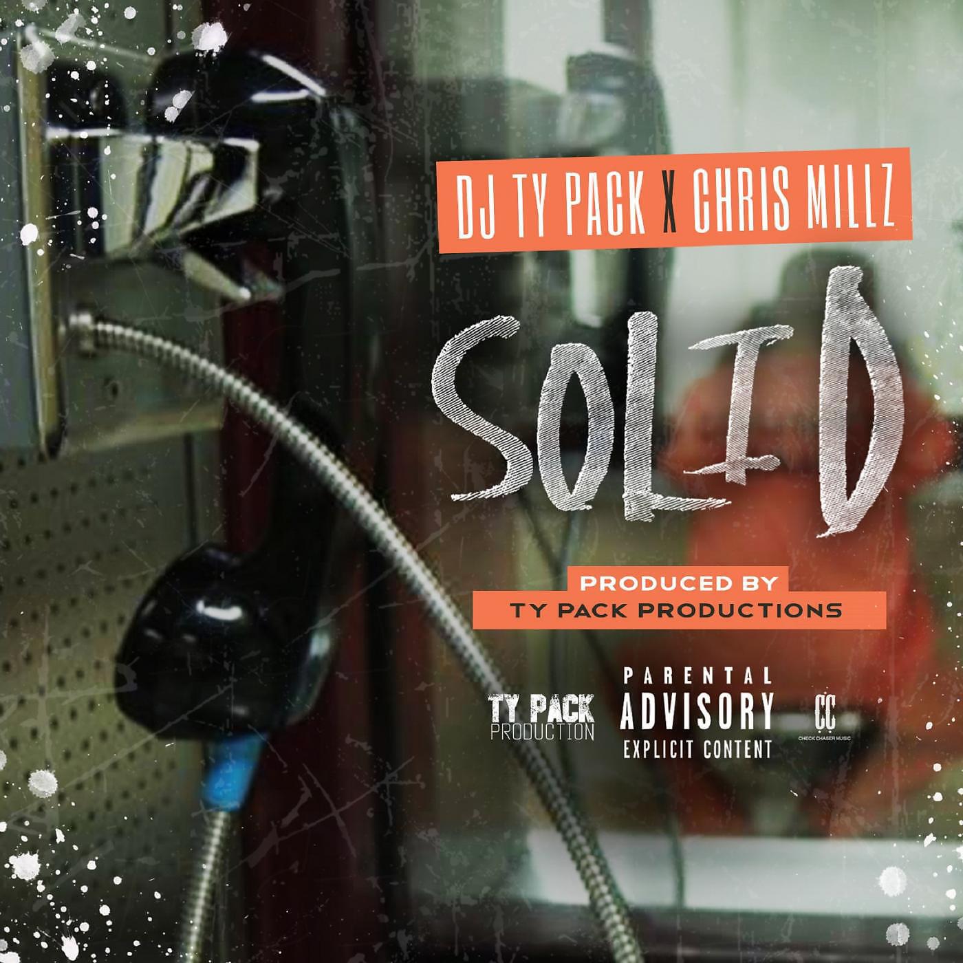 DJ TyPAck - Solid (feat. Chris Millz)