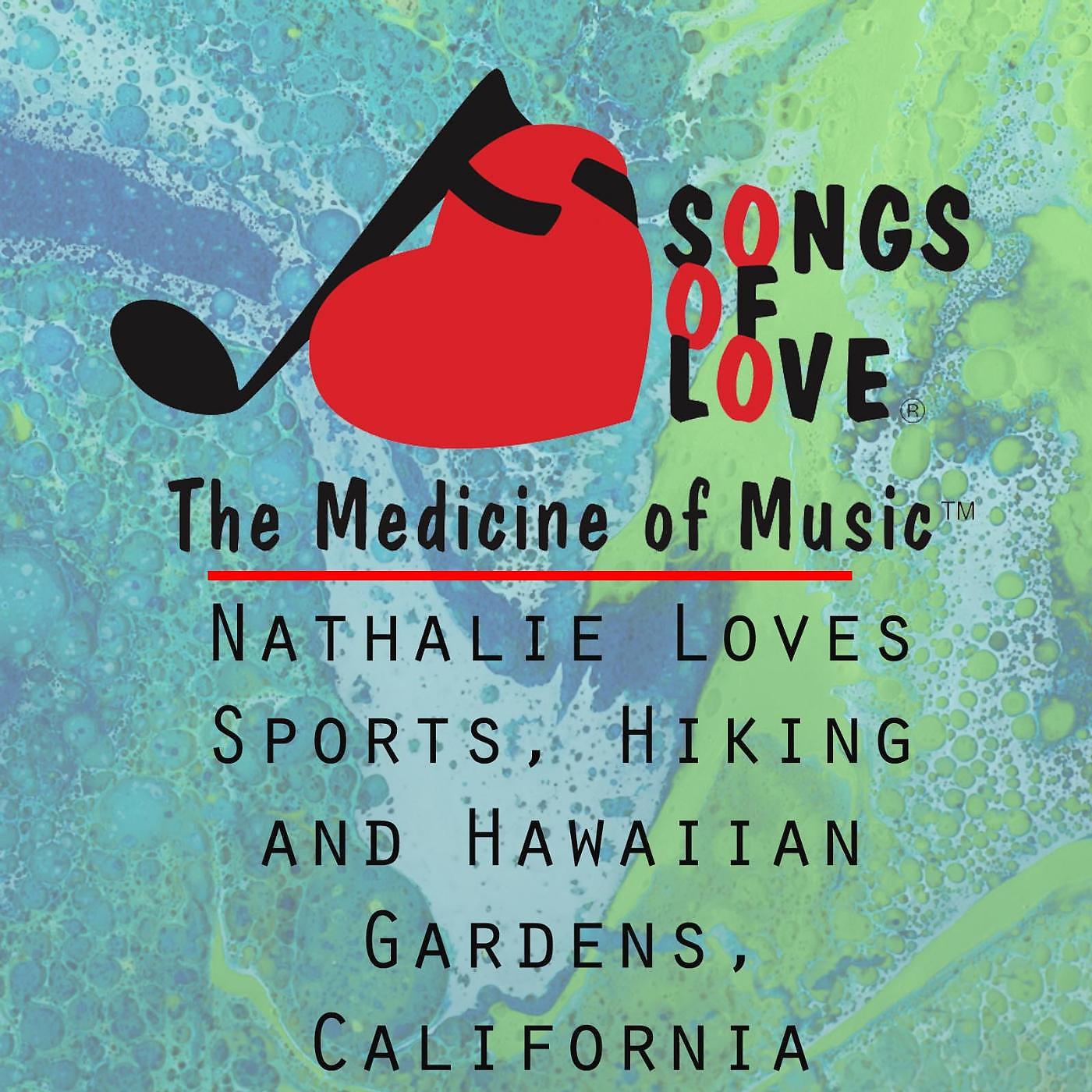 Постер альбома Nathalie Loves Sports, Hiking and Hawaiian Gardens, California