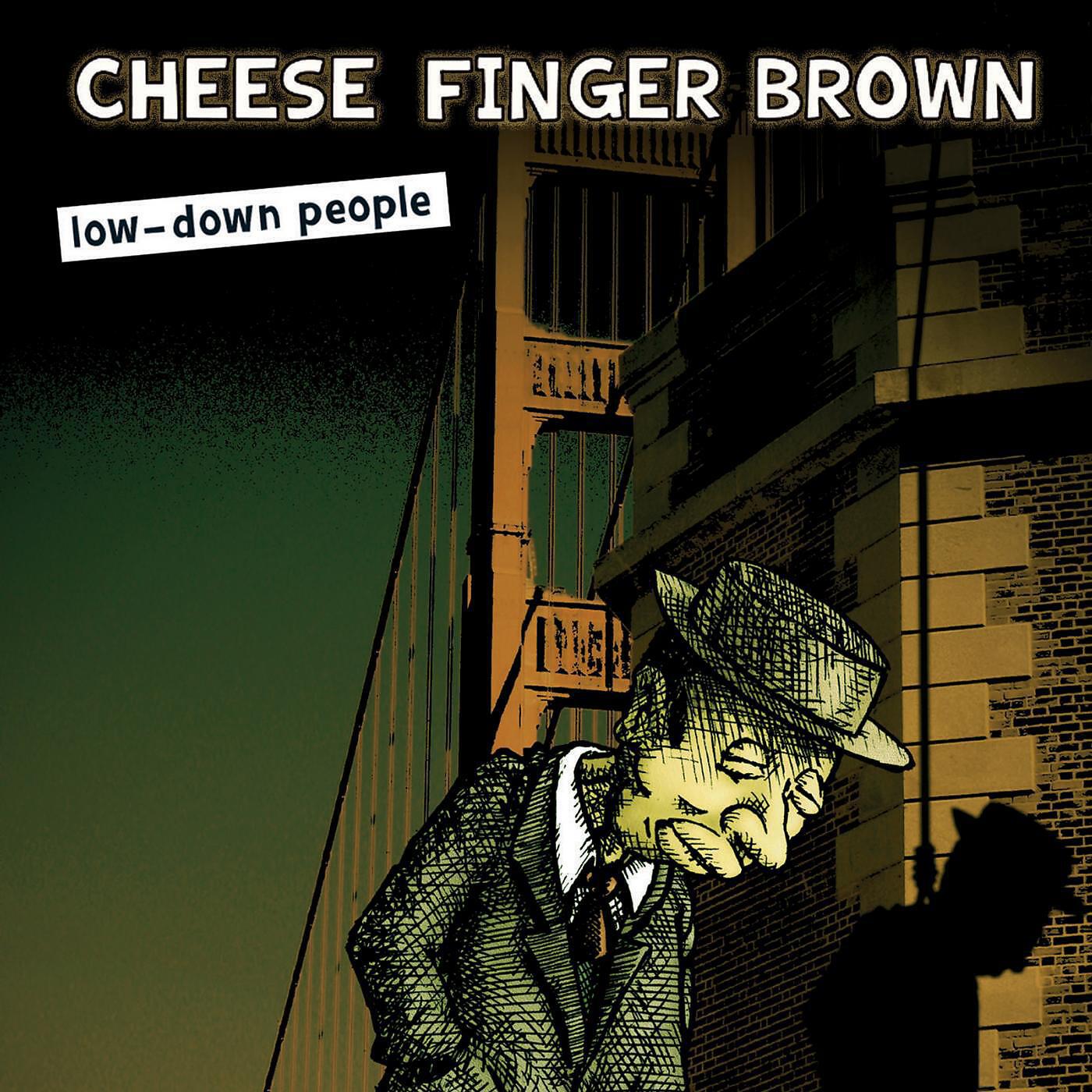 Cheese Finger Brown - Low-Down People