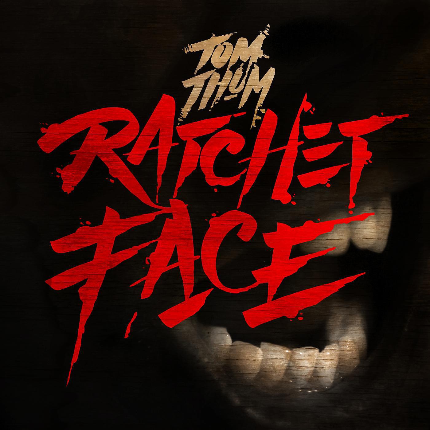 Постер альбома Ratchet Face