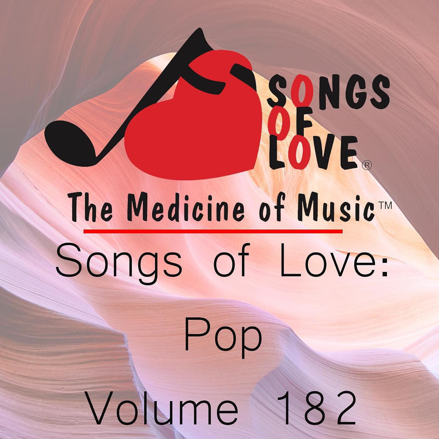 Постер альбома Songs of Love: Pop, Vol. 182