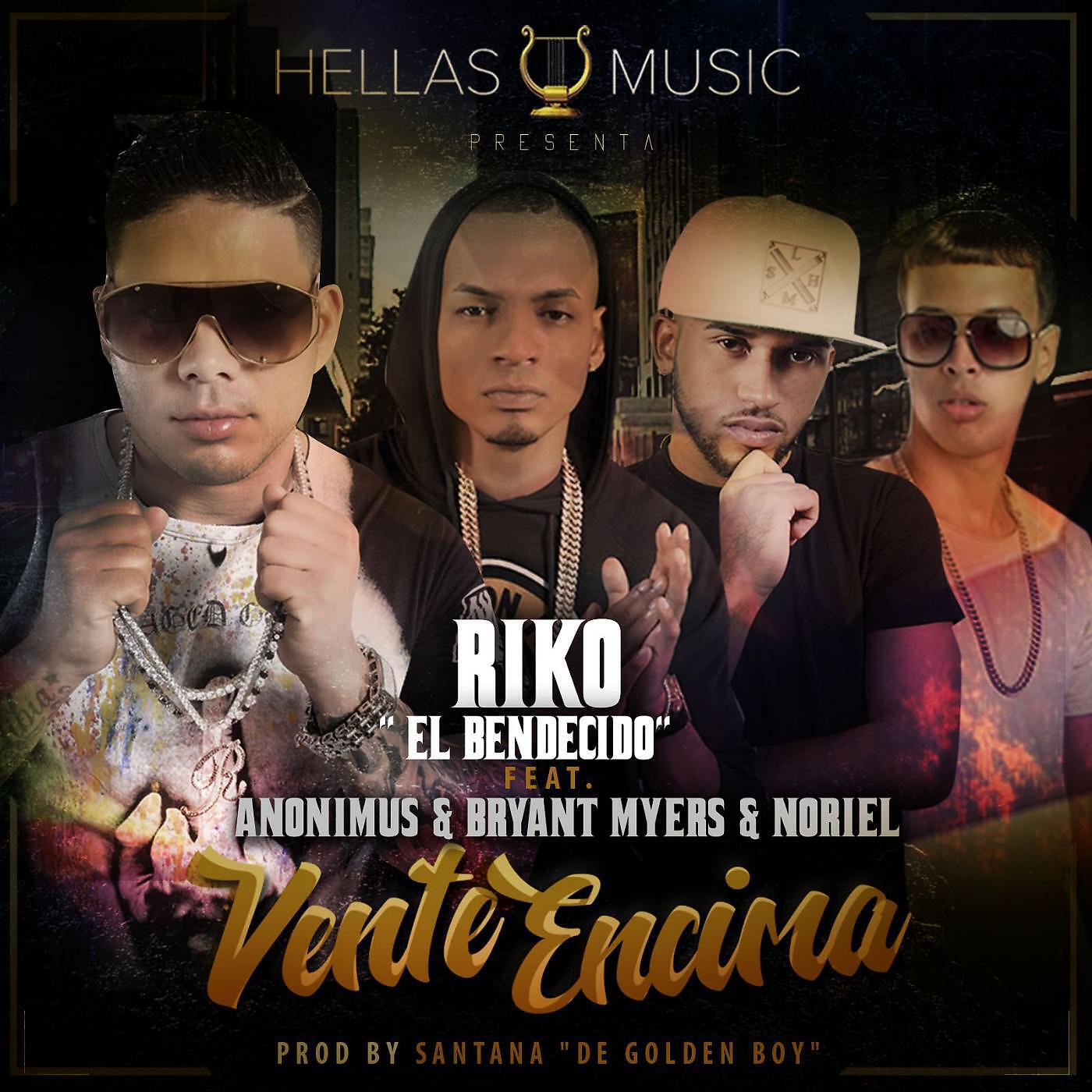 Riko - Vente Encima (feat. Anonimus, Bryant Myers & Noriel)