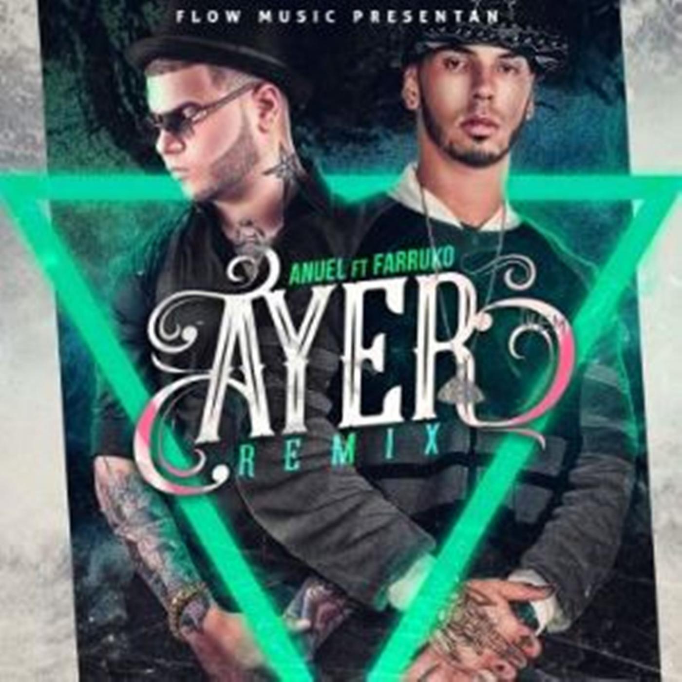 Anuel AA - Ayer (Remix) [feat. Farruko]