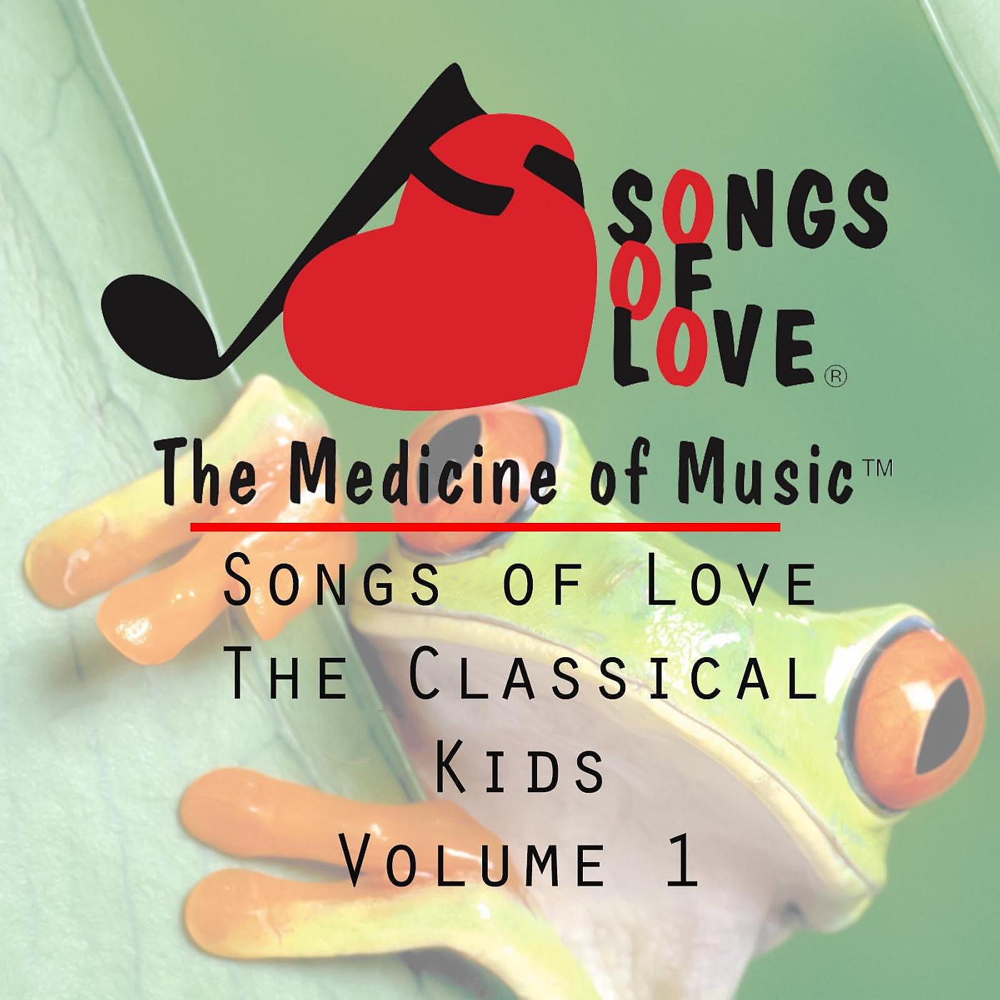 Постер альбома Songs of Love the Classical Kids, Vol. 1