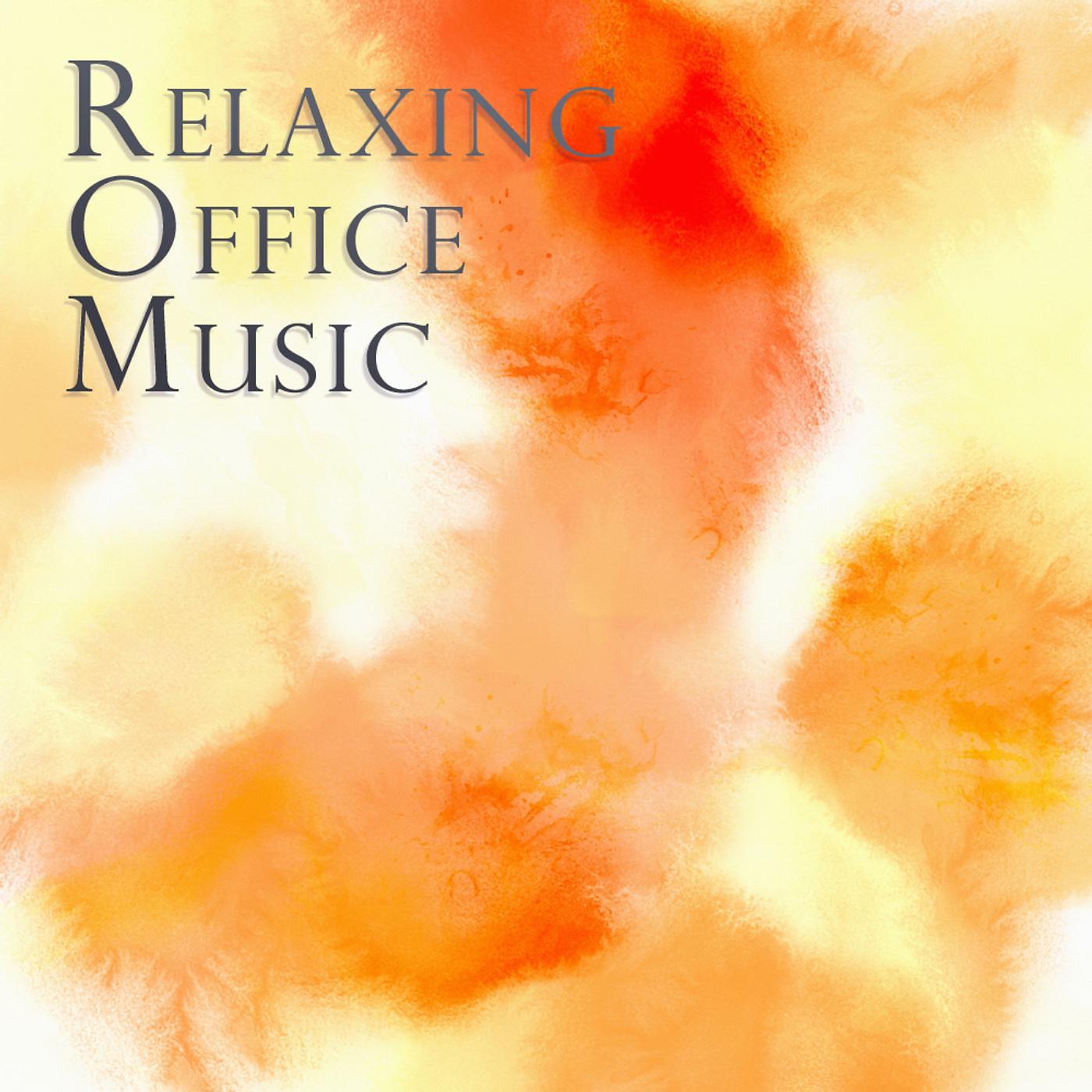 Постер альбома Office Music: Relaxing Background for a Harmonious Work Place, Improved Relationship, Calm Waiting Room & Enjoyable Productivity
