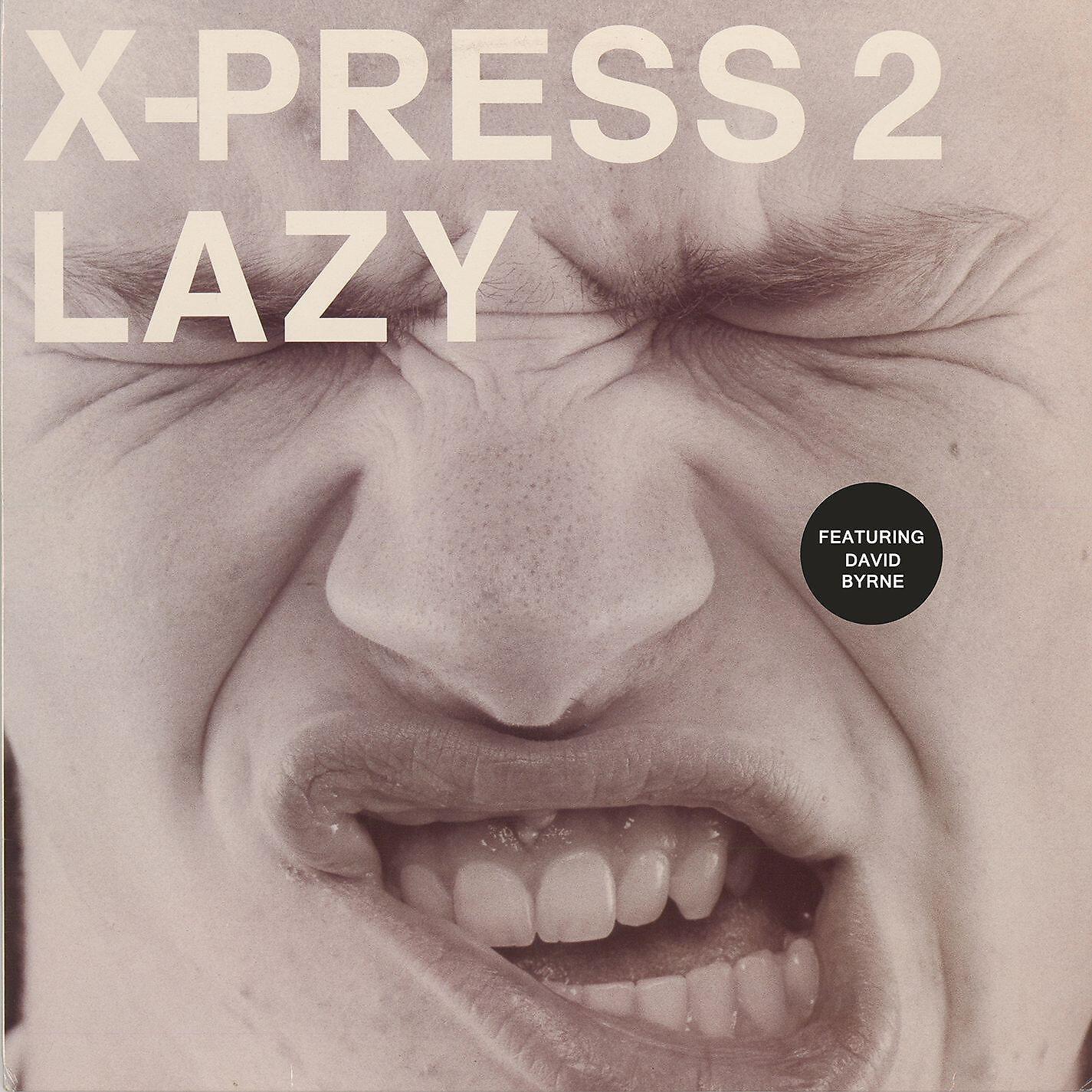 X-Press 2 - Lazy (feat. David Byrne) [Radio Edit]