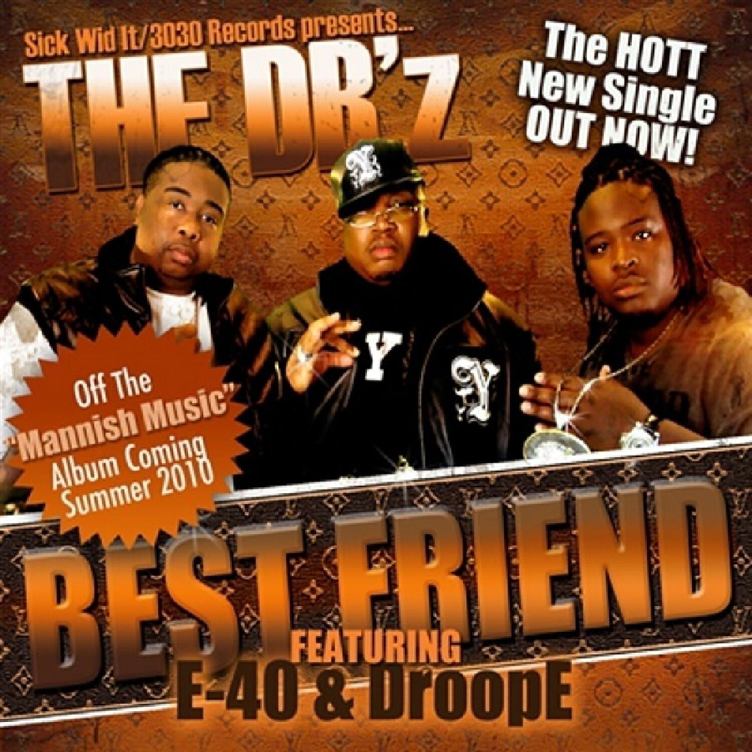 The DB'z - Best Friend (feat. E-40, DroopE & Raw Smoov)