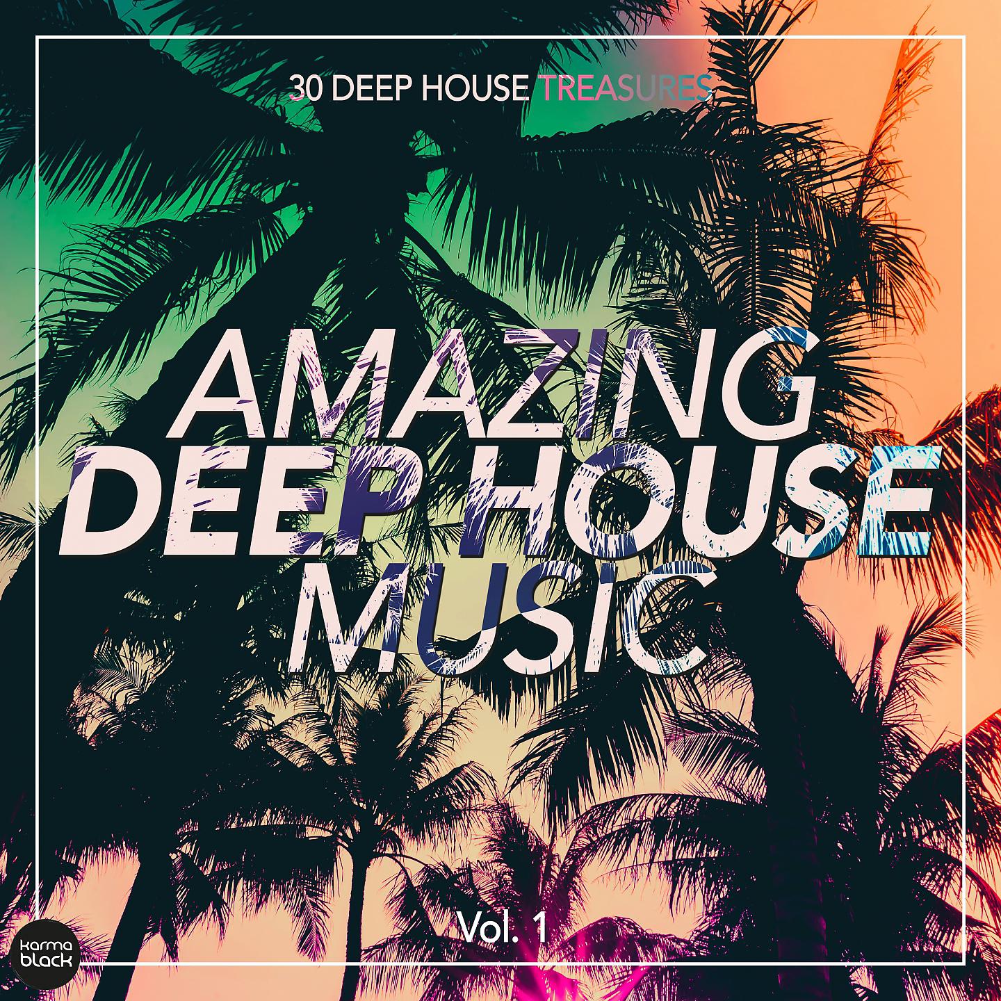 Постер альбома Amazing Deep House Music (30 Deep House Treasures), Vol. 1