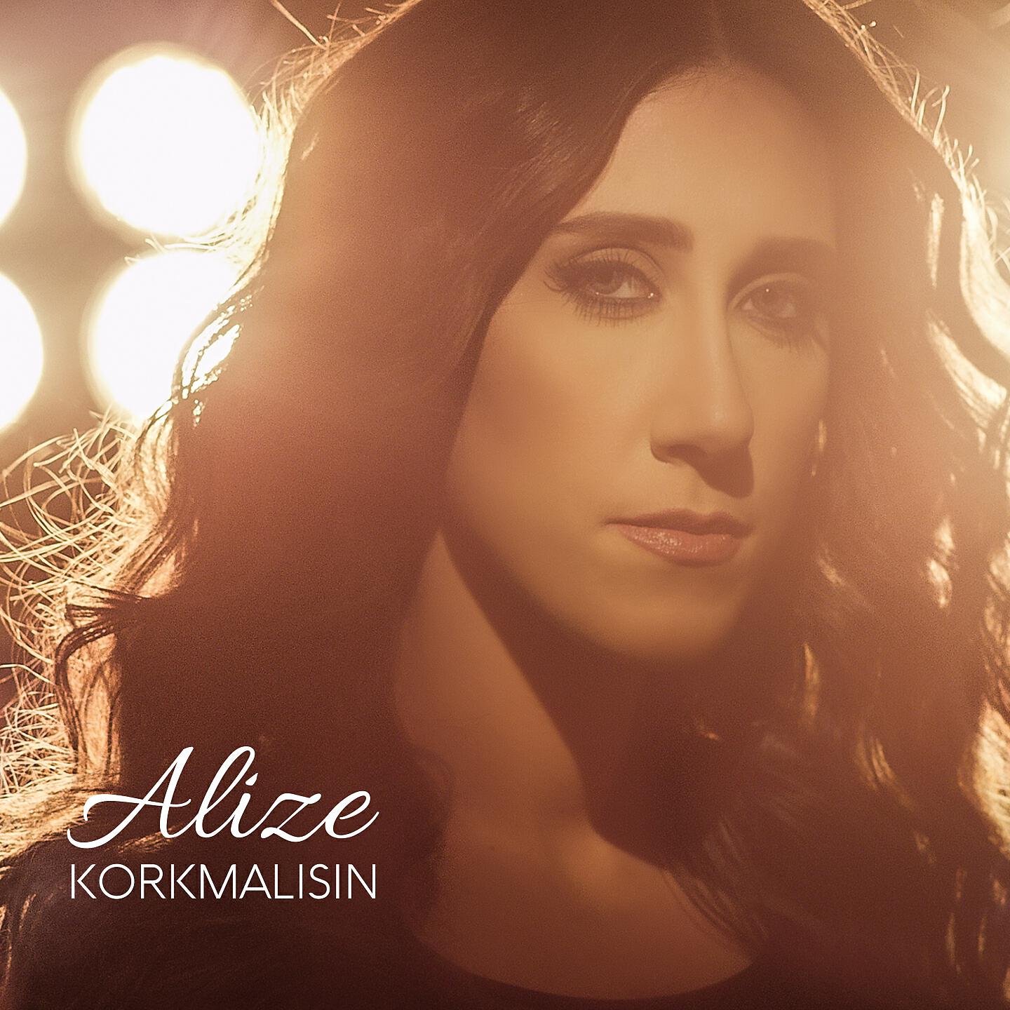 Alize - Korkmalısın