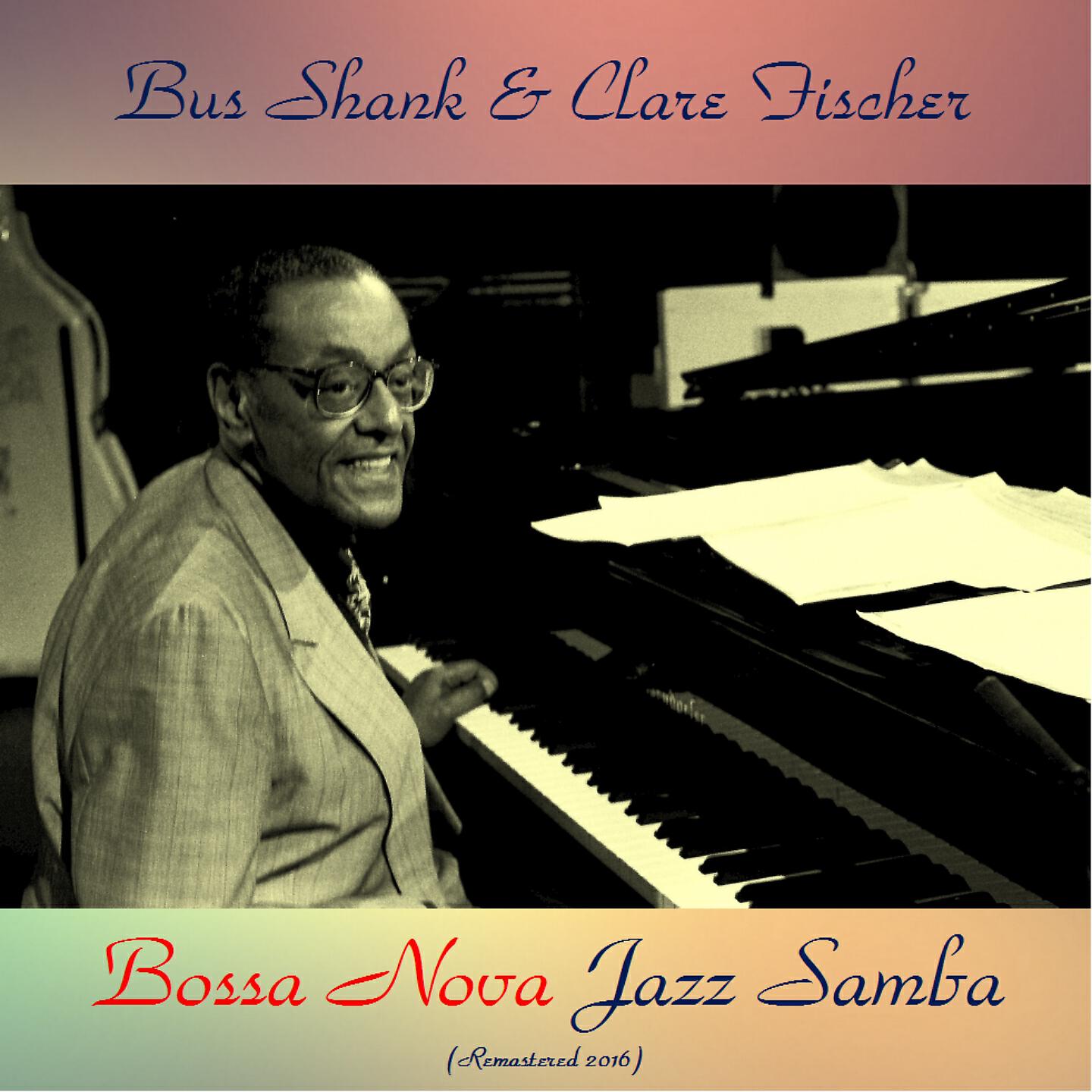 Bud Shank & Clare Fischer - Samba Guapo (Remastered 2016)