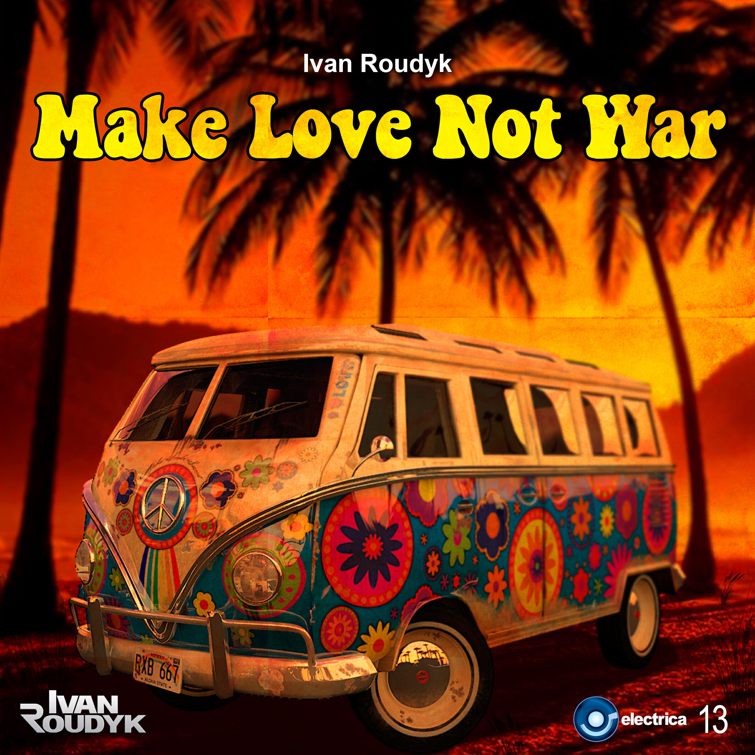 Ivan Roudyk - Make Love Not War