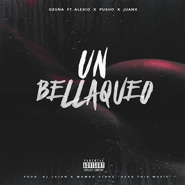 Постер альбома Un Bellaqueo (feat. Alexio, Pusho & Juanka)
