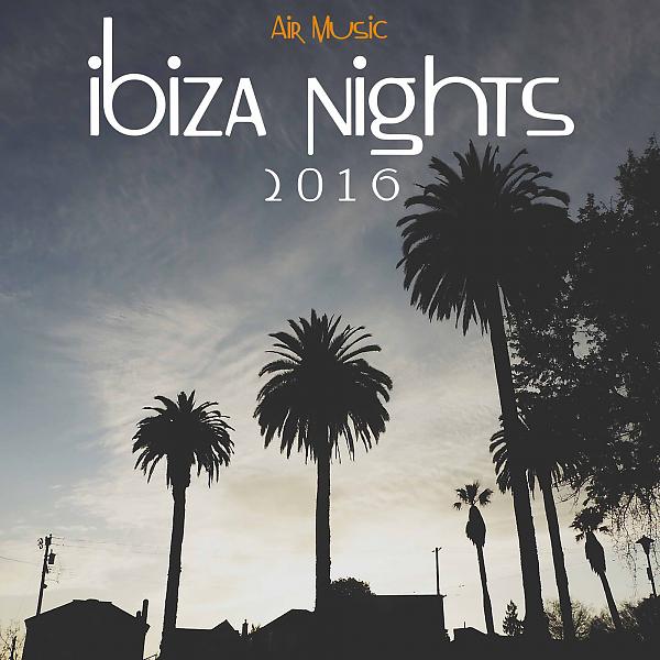 Постер альбома Air Music - Ibiza Nights 2016