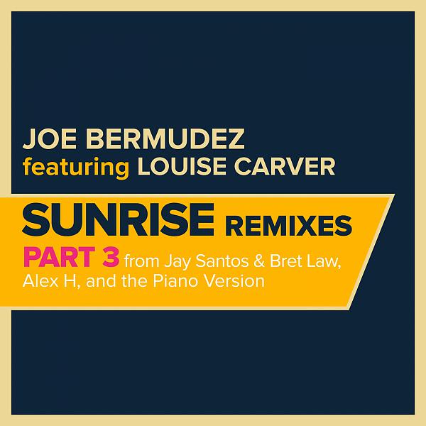 Постер альбома Sunrise: Remixes, Pt. 3 (feat. Louise Carver)