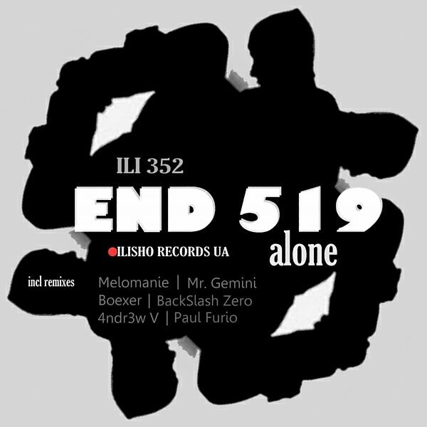 END 519 - Alone (Mr. Gemini Remix)