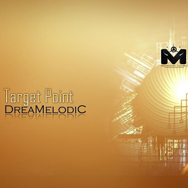 DreaMelodiC - Target Point