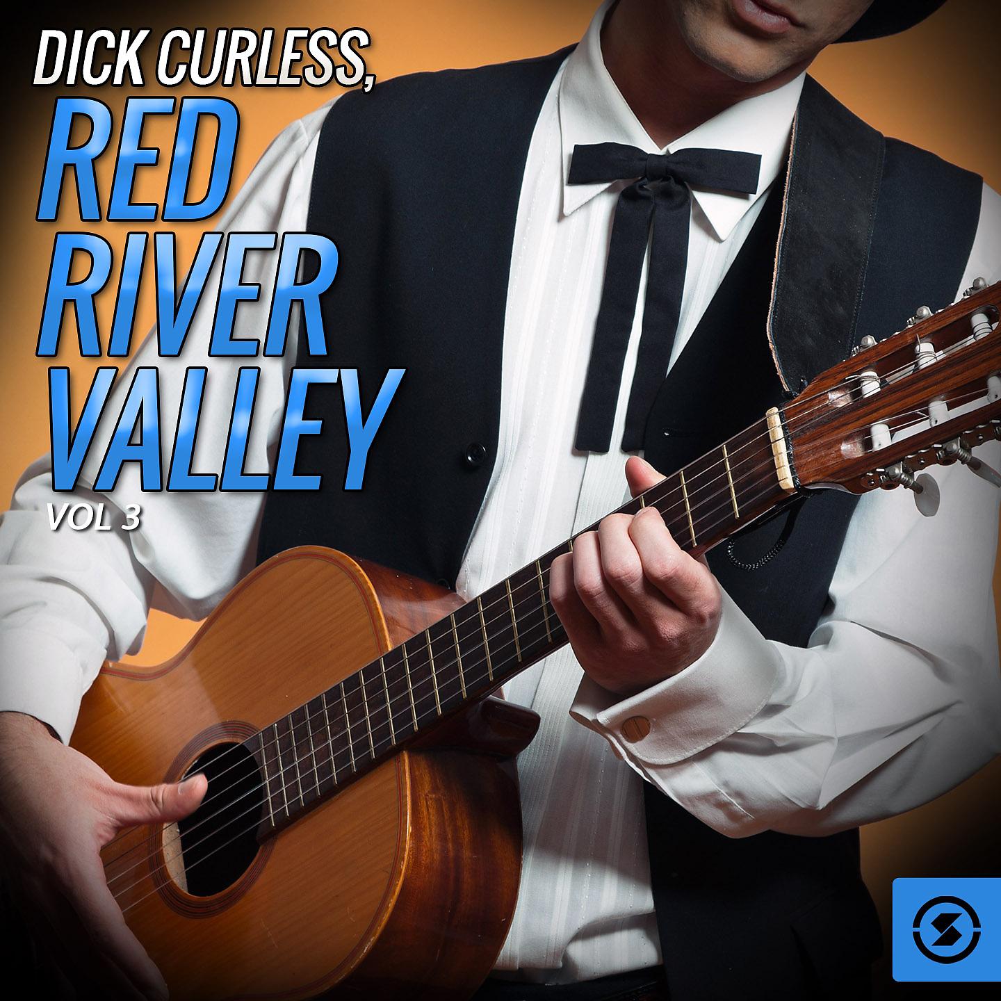 Постер альбома Dick Curless, Red River Valley, Vol. 3