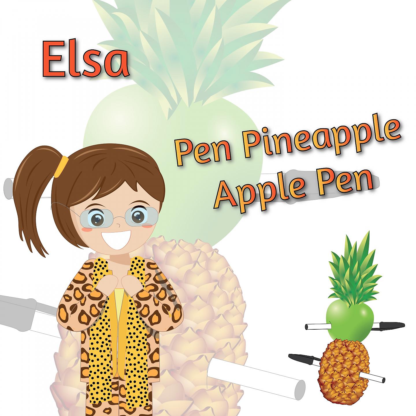 Elsa - Pen Pineapple Apple Pen (PPAP Instrumental)