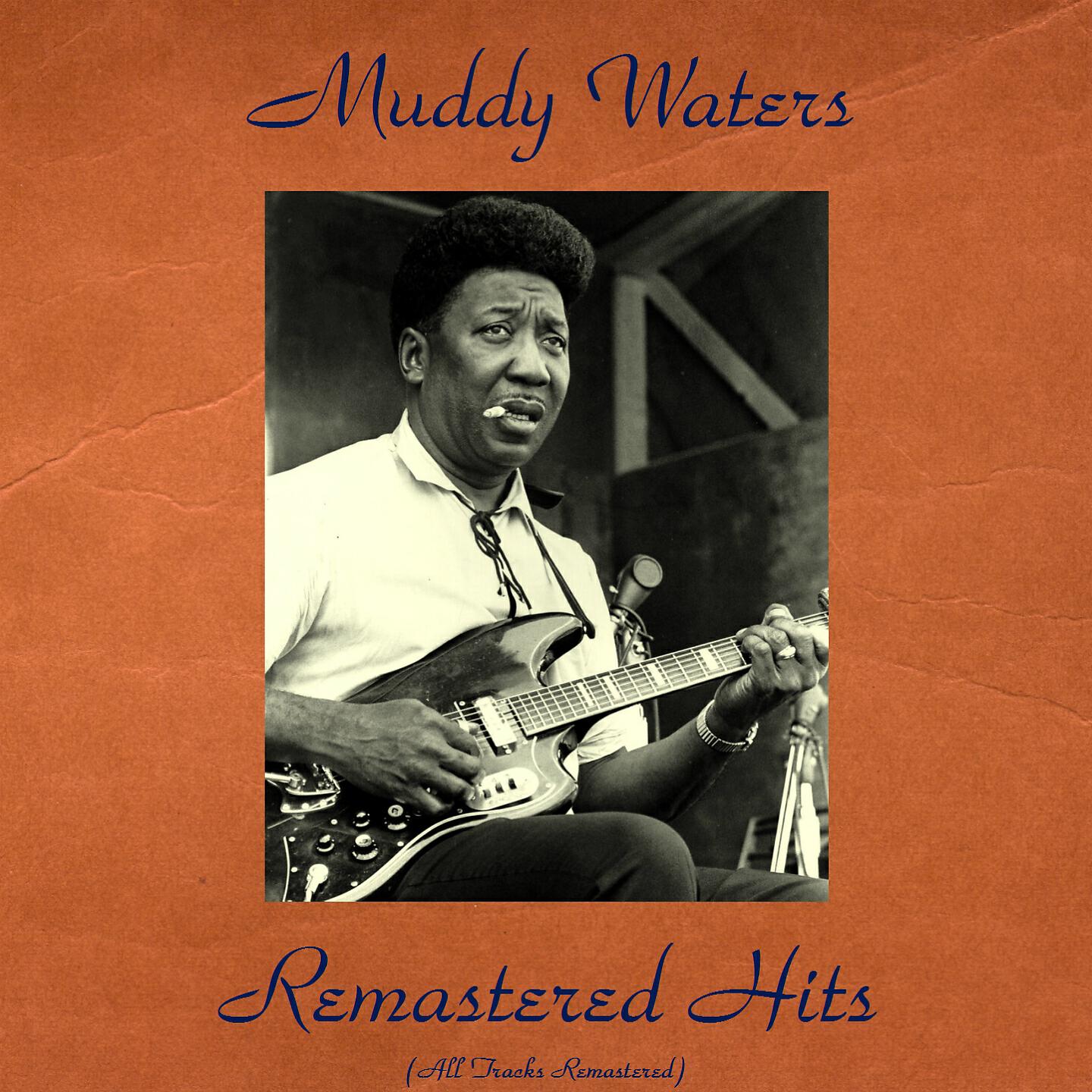 Muddy Waters - I Love the Life I Live, I Live the Life I Love (Remastered)