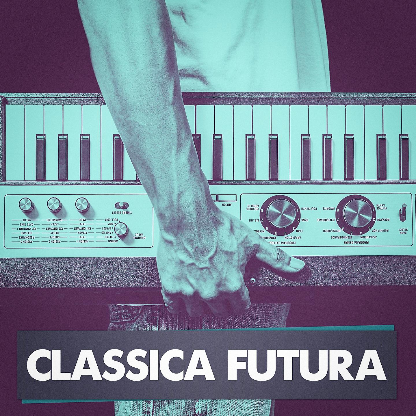 Постер альбома Classica Futura (Classical Music Masterpieces Played on Synthesizers)