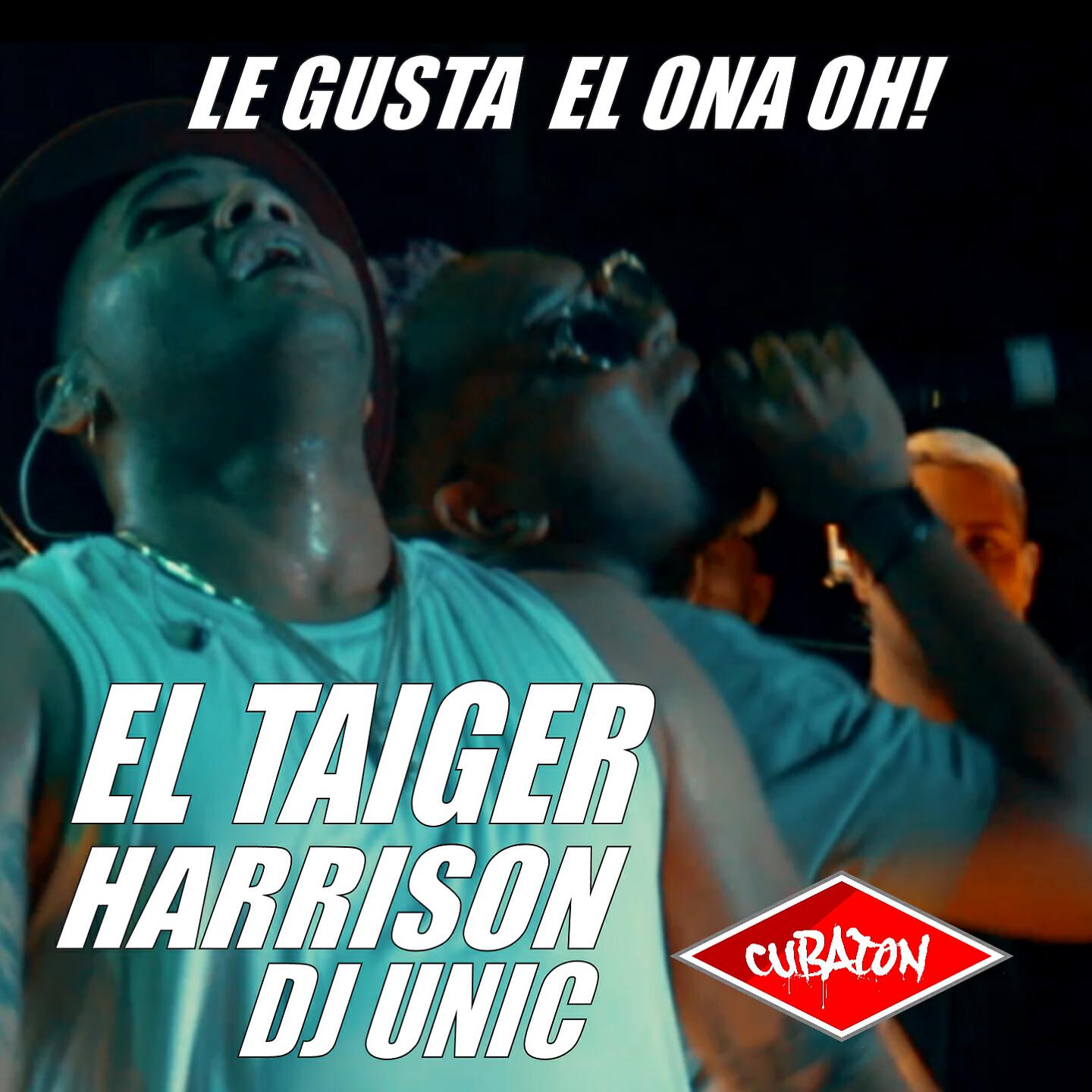 EL TAIGER - Le Gusta el Ona Oh! (Extended Cubaton Club Version)