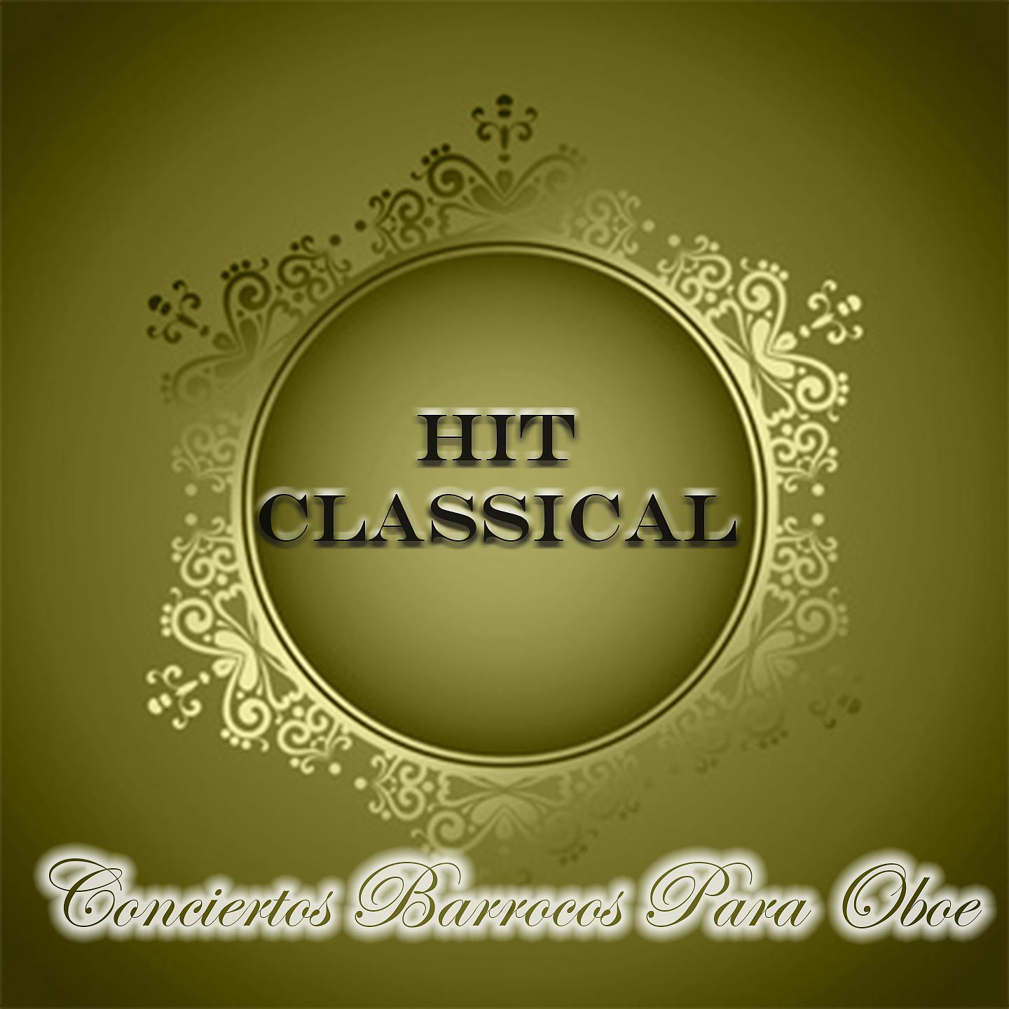 Постер альбома Hit Classical, Conciertos Barrocos para Oboe