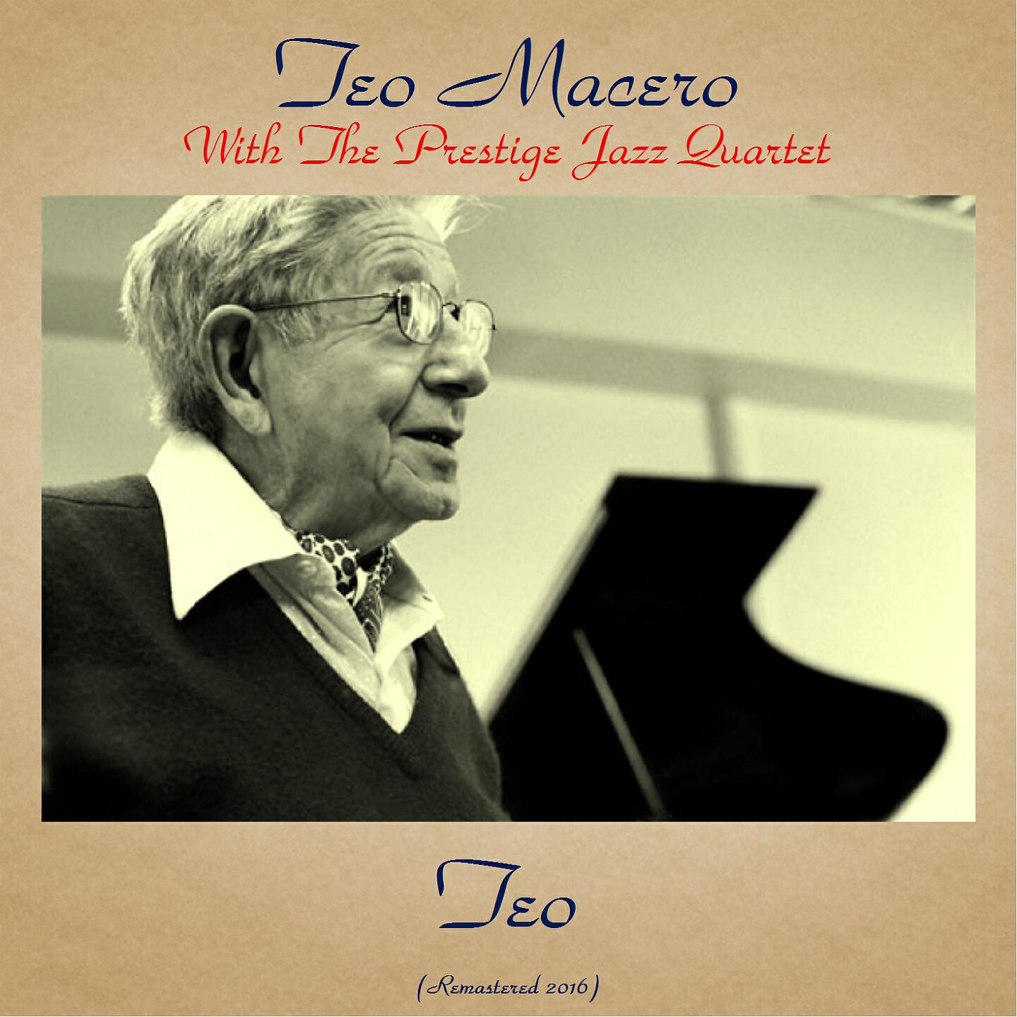 Teo Macero with The Prestige Jazz Quartet - What's Not (Remastered 2016)
