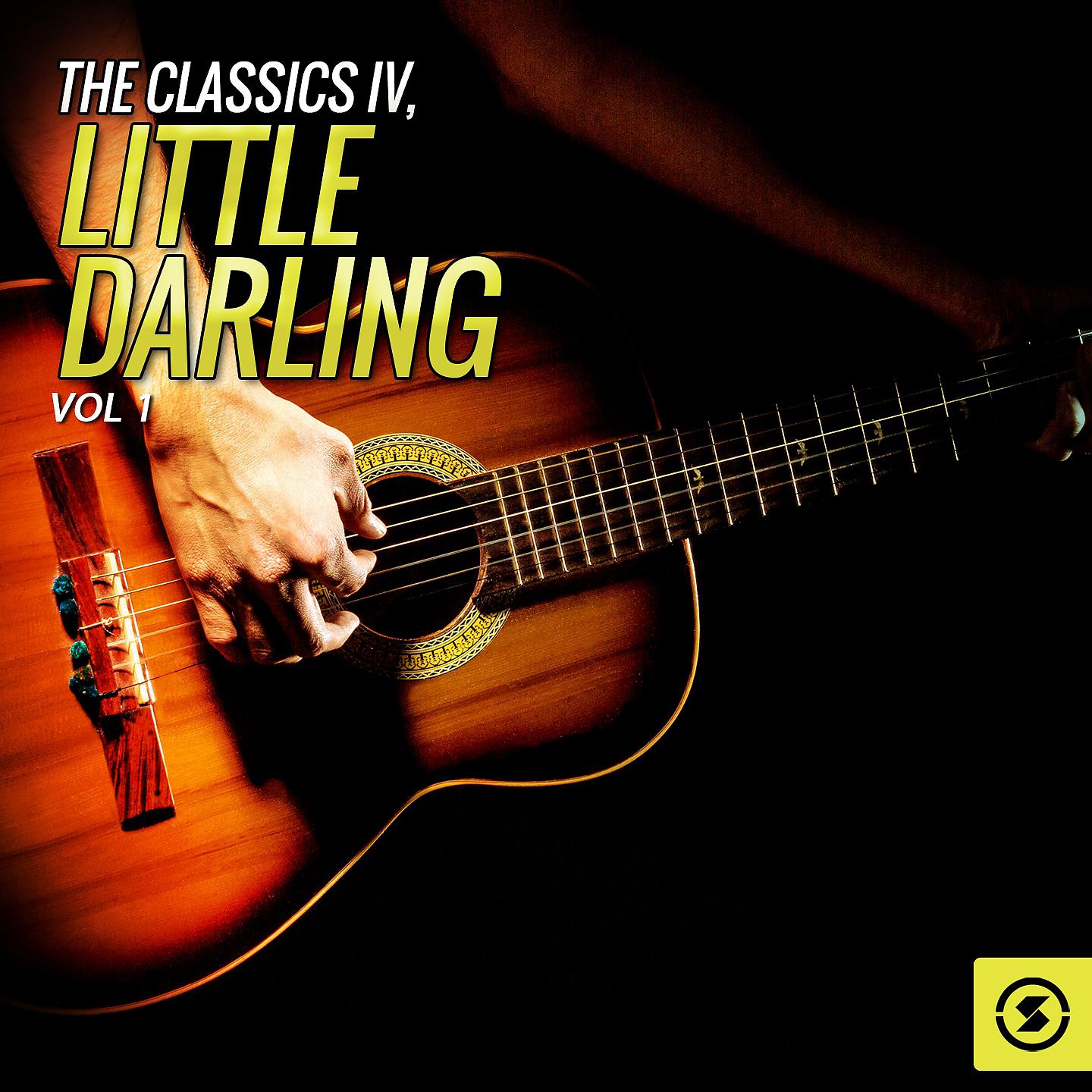 Постер альбома The Classics IV, Little Darling, Vol. 1