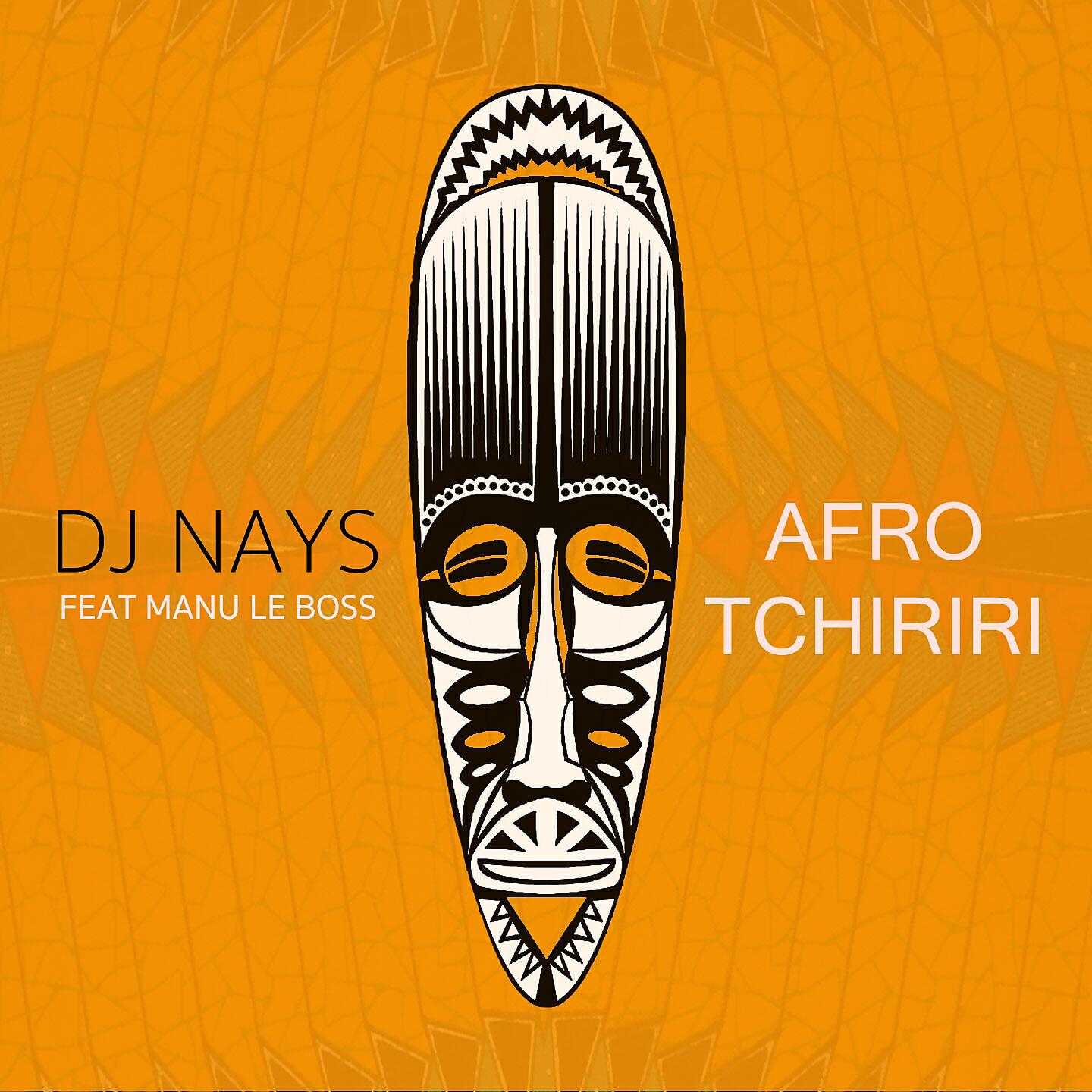 Dj Nays - Afro Tchiriri