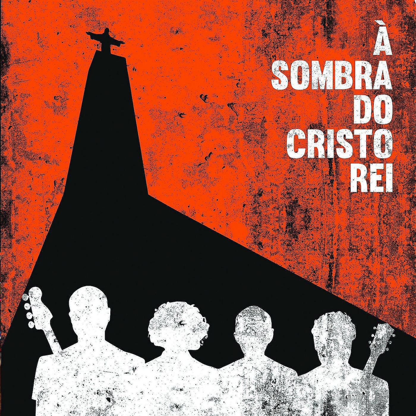 Постер альбома à Sombra Do Cristo Rei