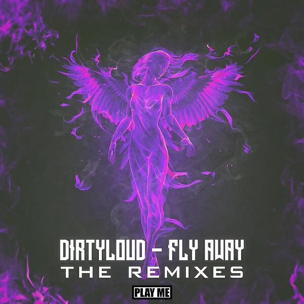Dirtyloud - Fly Away (Aktive Remix)