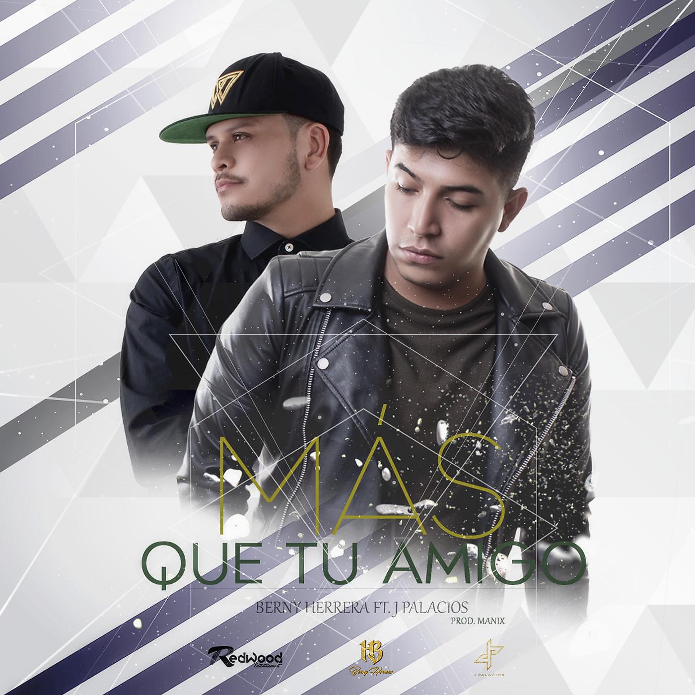 Berny Herrera - Mas Que Tu Amigo (feat. J Palacios)