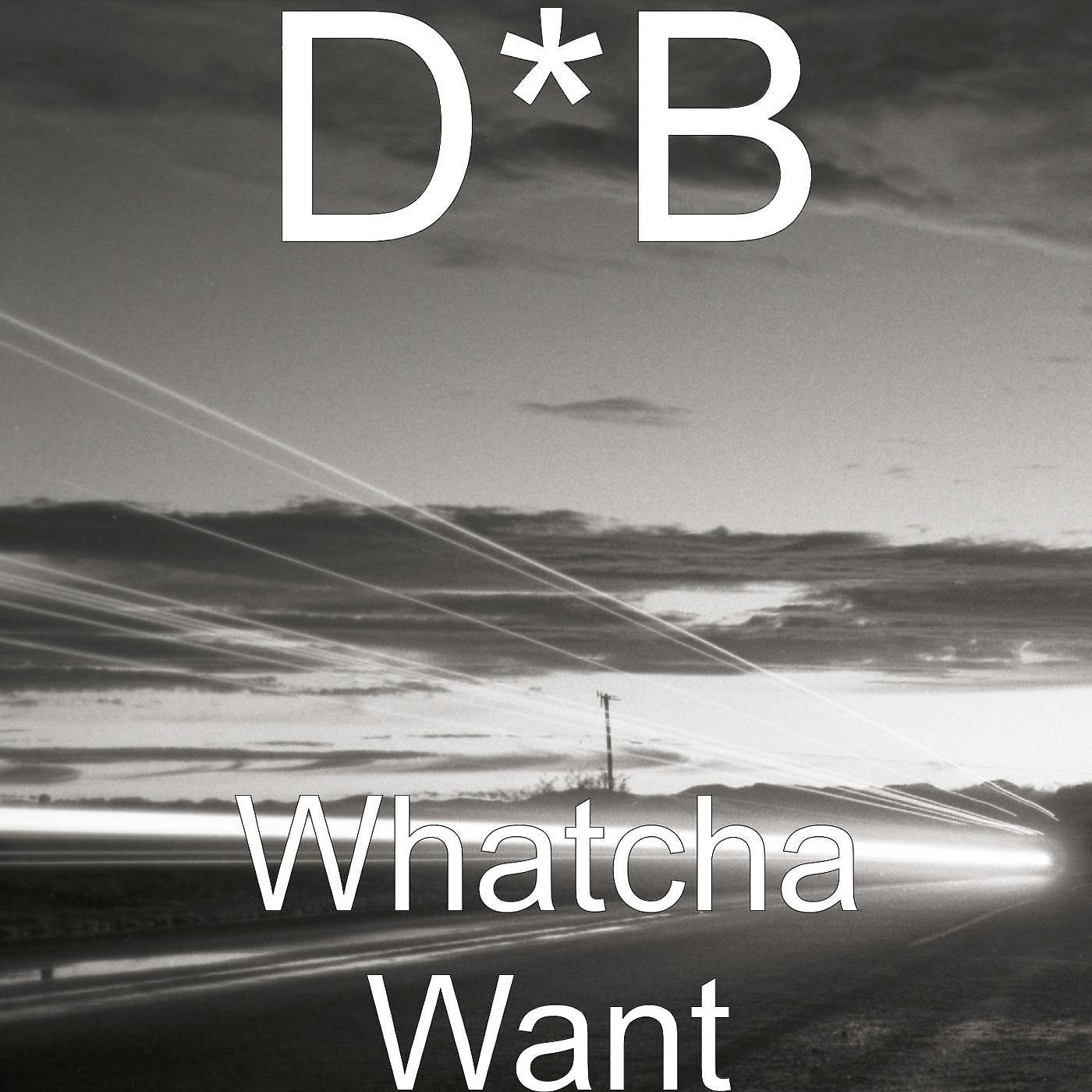 Постер альбома Whatcha Want