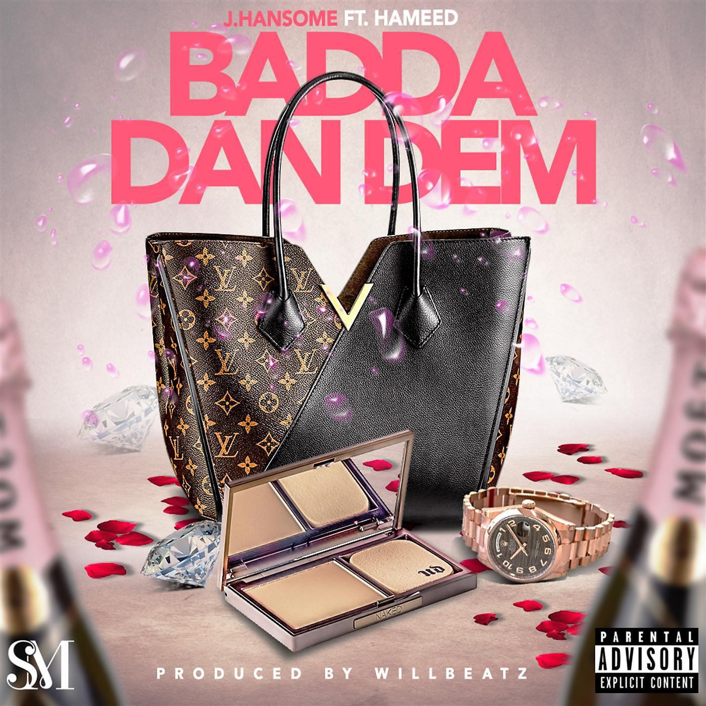 J.Hansome - Badda Dan Dem (feat. Hameed)