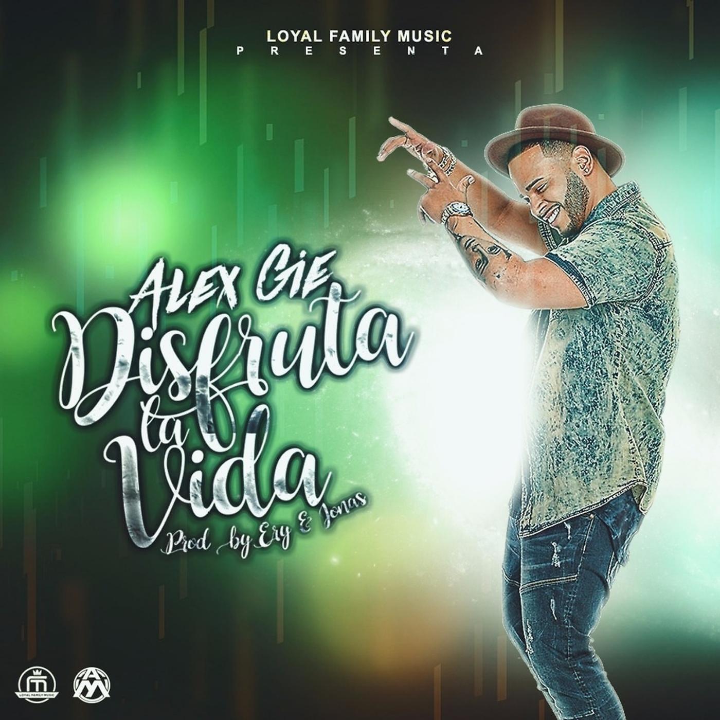 Alex Gie - Disfruta la Vida
