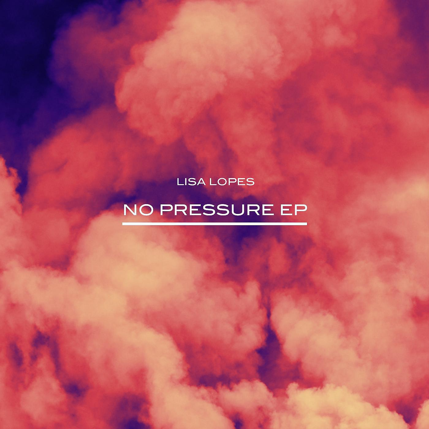 Lisa Lopes - No Pressure
