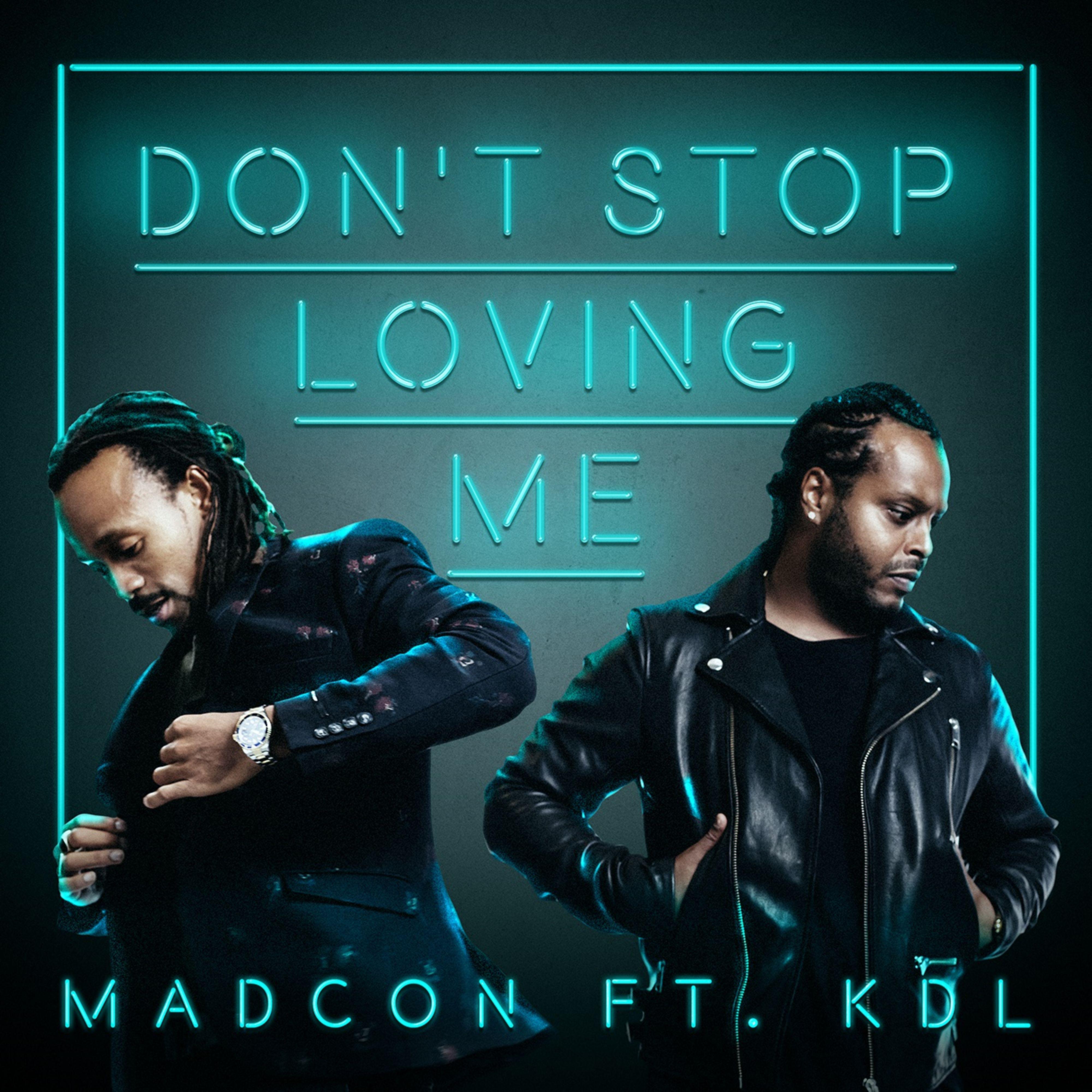 Постер альбома Don't Stop Loving Me (feat. KDL)
