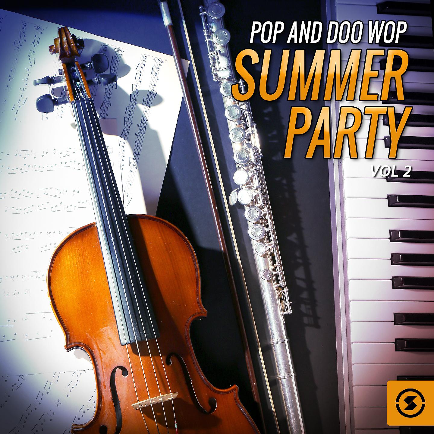 Постер альбома Pop and Doo Wop Summer Party, Vol. 2