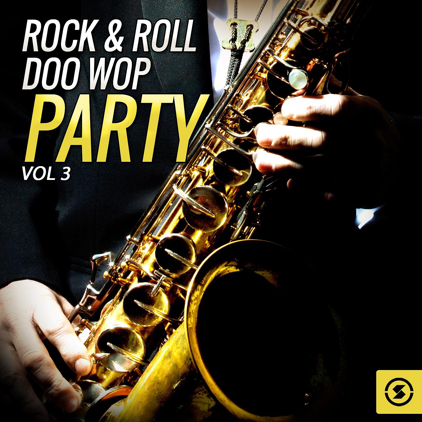Постер альбома Rock & Roll Doo Wop Party, Vol. 3