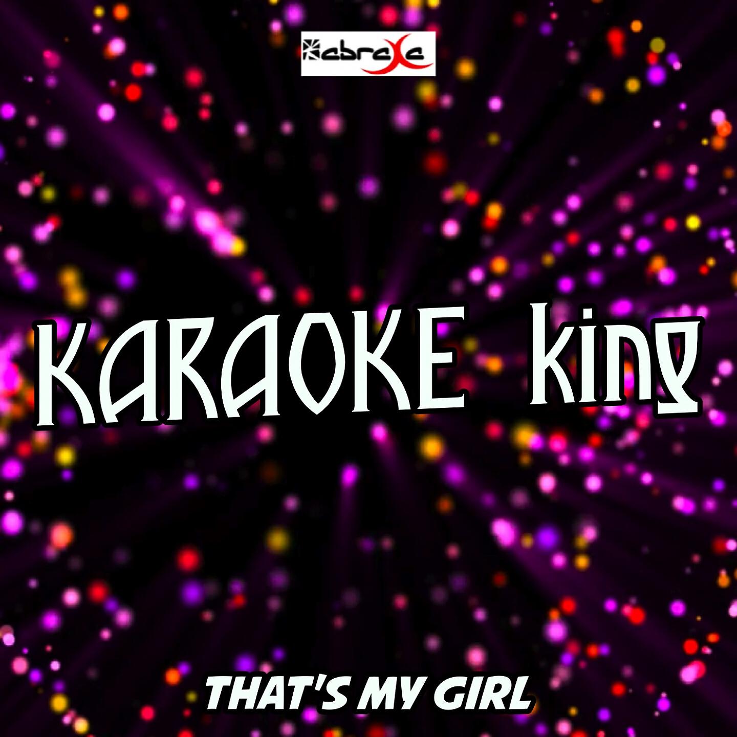 Karaoke King - That's My Girl (Karaoke Version) (Originally Performed by Fifth Harmony)