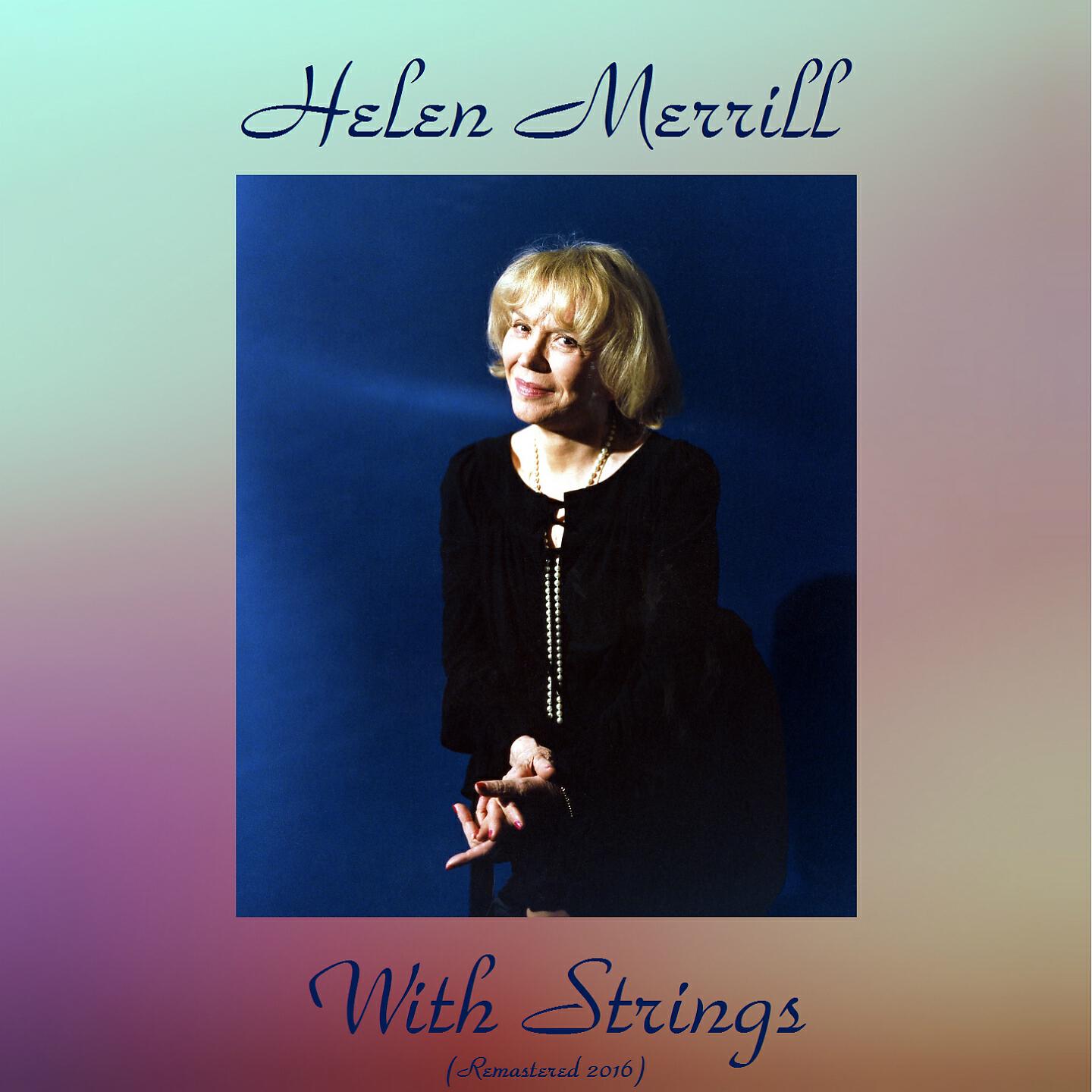 Helen Merrill - Lilac Wine (Remastered 2016)