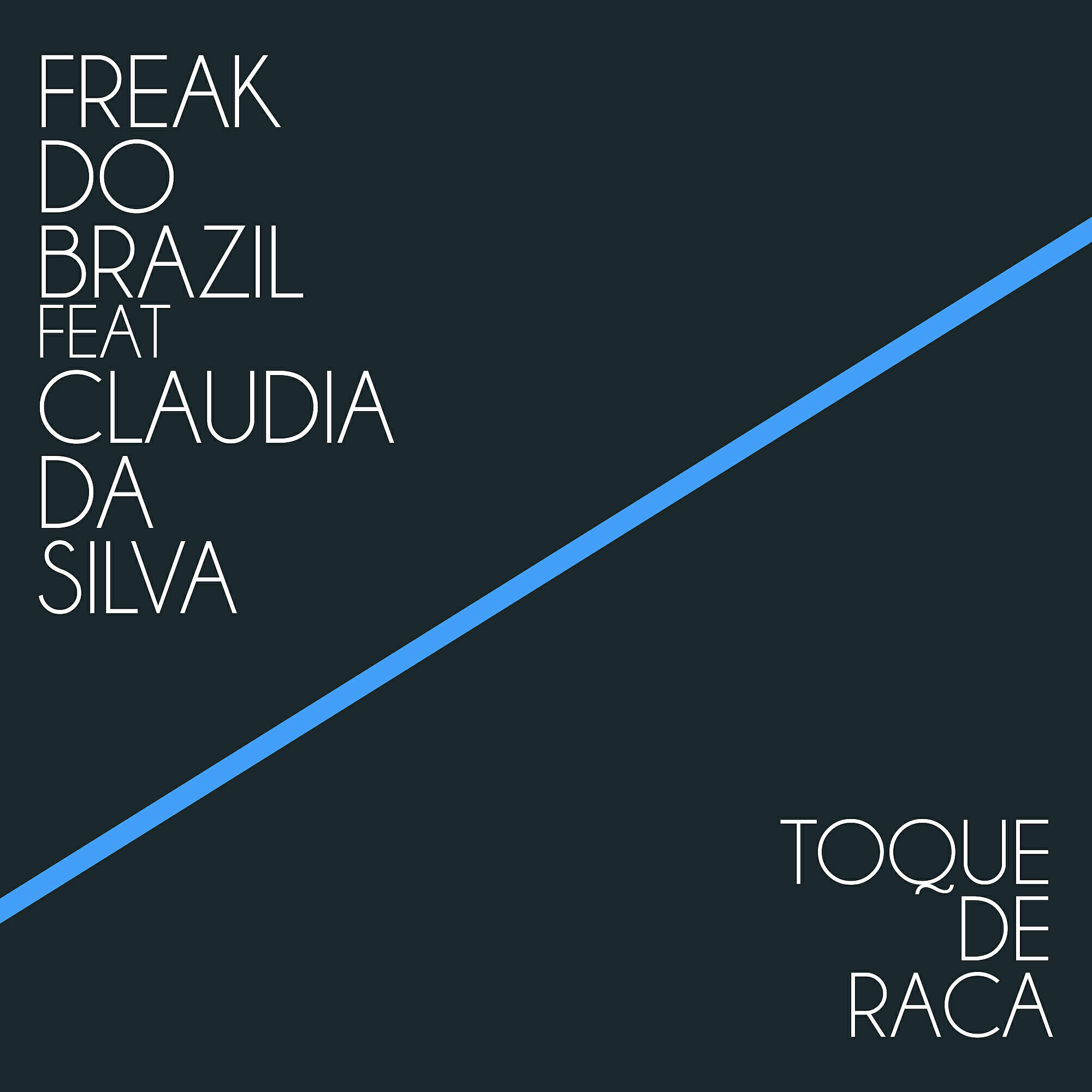 Freak Do Brazil - Toque de Raca (Damien J Carter Re-Touched Mix)