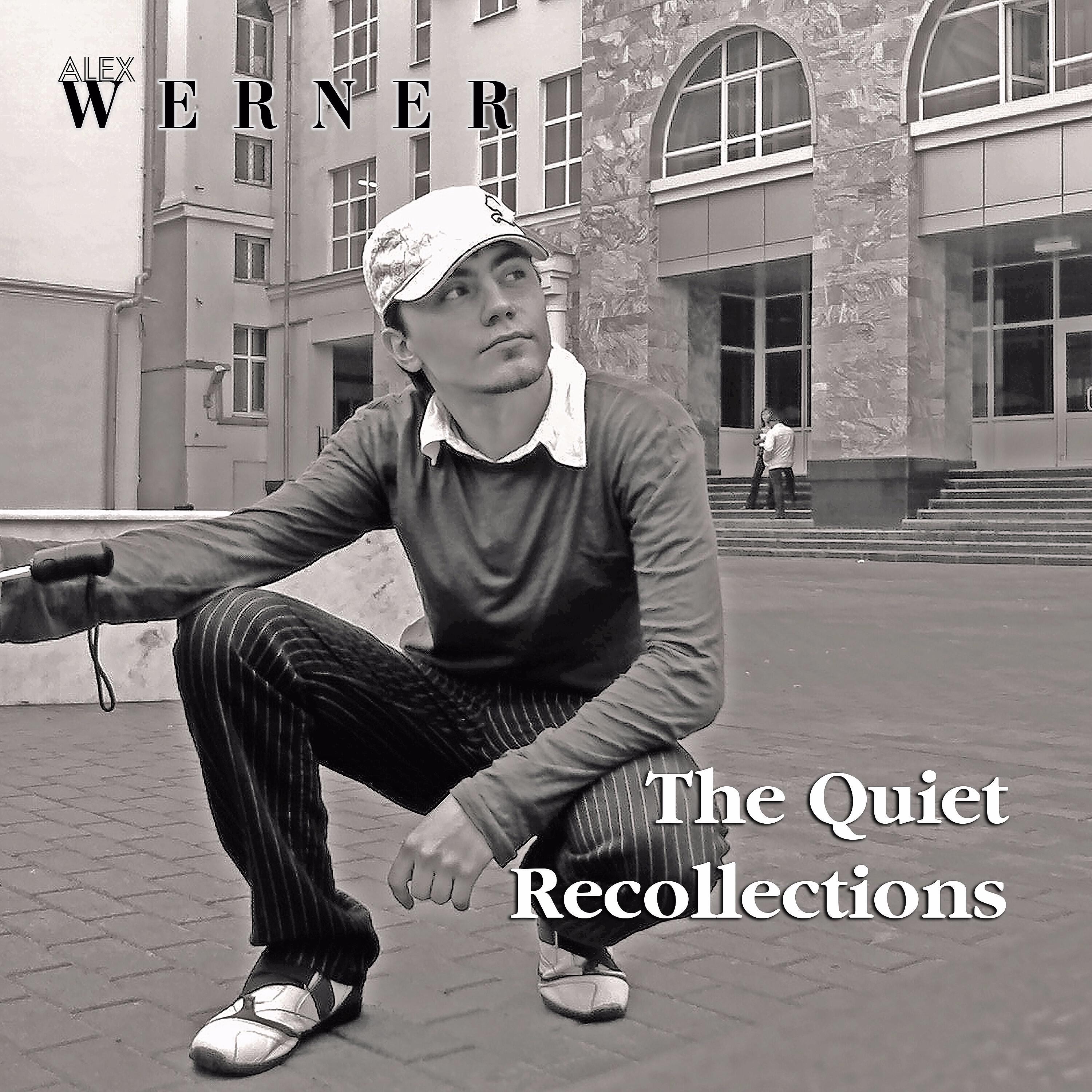 Alex Werner - The Quiet Recollections