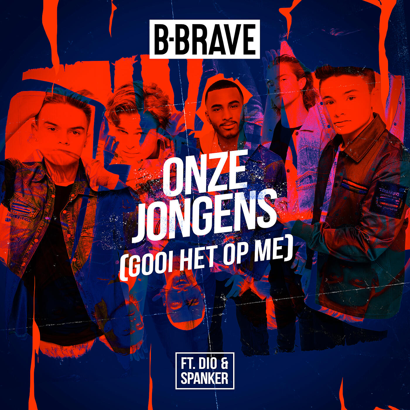 B-Brave - Onze Jongens (Gooi Het Op Me)
