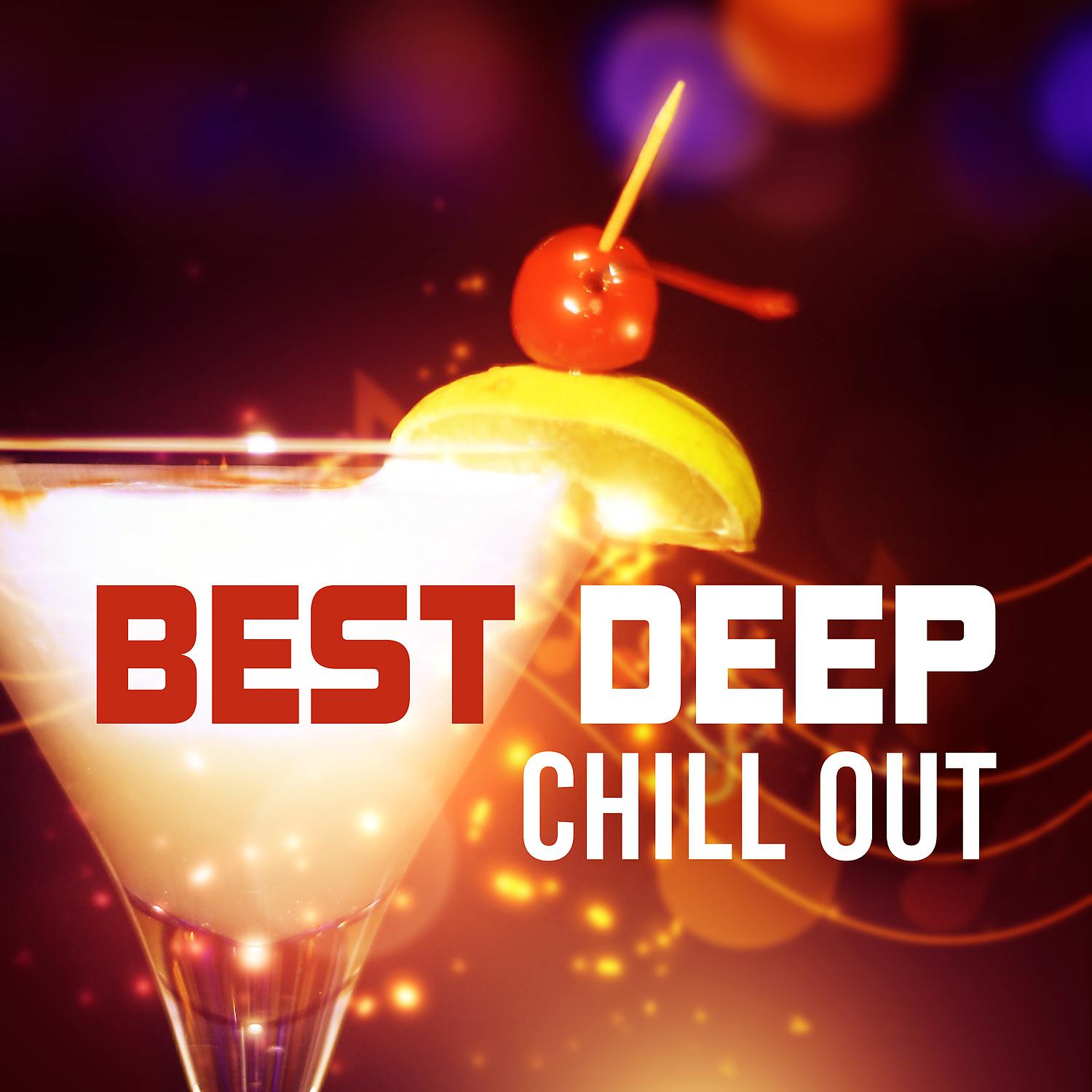 Постер альбома Best Deep Chill Out – Time for Relax, Chilled Sounds, Beach Calmness, Tropical Music