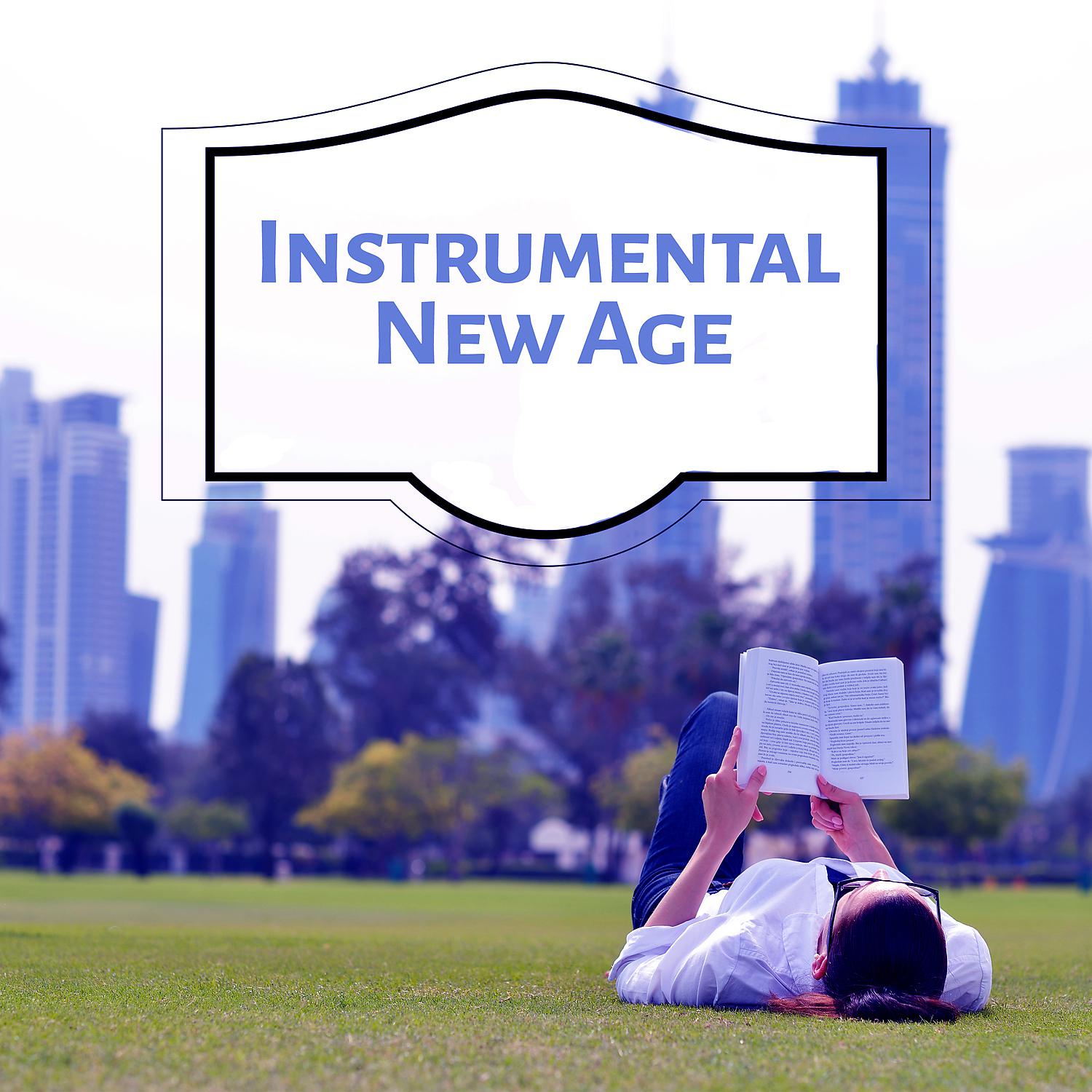 Постер альбома Instrumental New Age – Ultimate New Age Music, Instrumental Music, Deep Relaxation