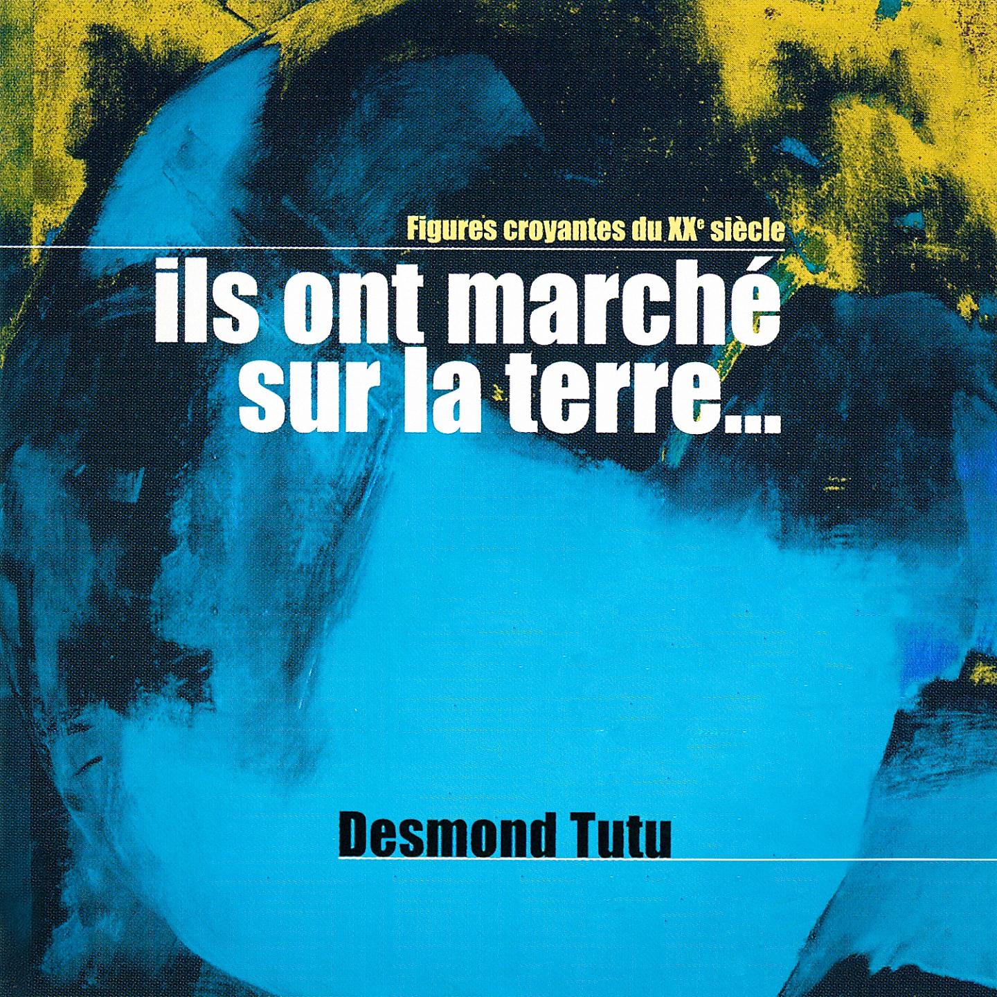 Постер альбома Ils ont marché sur la terre, Vol. 8 (Desmond Tutu : Du noir et blanc de l'apartheid à la nation arc-en-ciel) [Collection "Figures croyantes du 20ème siècle"]