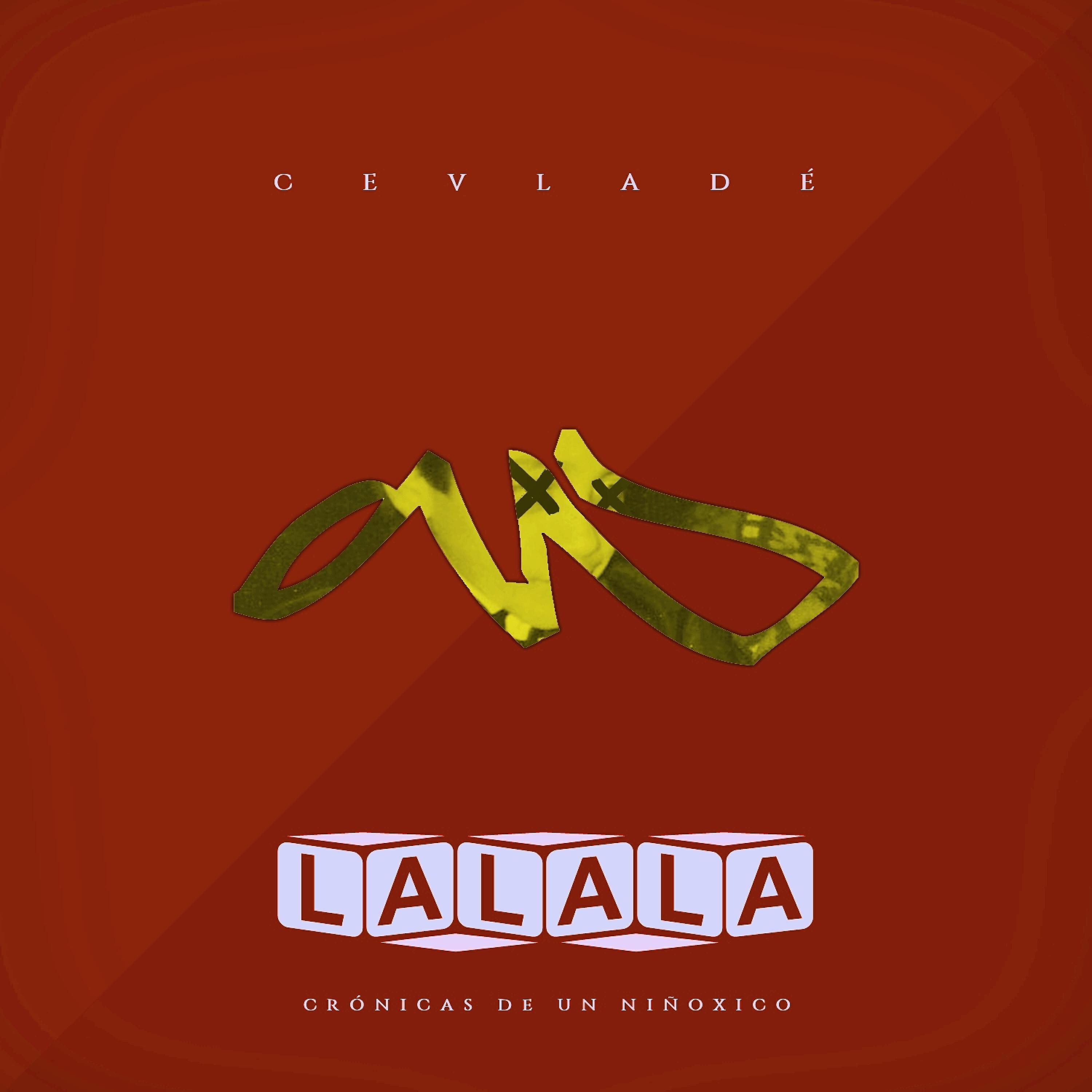 Cevlade - Lala Means I Hate U